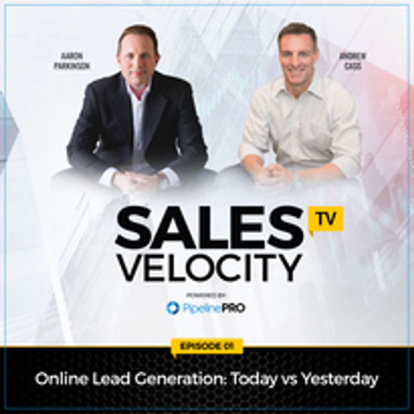 Episode 1 |  Online Lead Generation: Today vs Yesterday