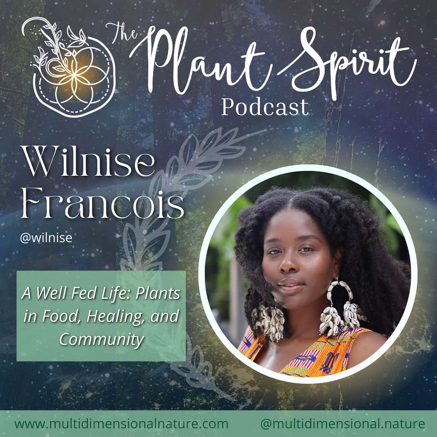 A Well Fed Life: Plants in Food, Healing, and Community with Wilnise Francois