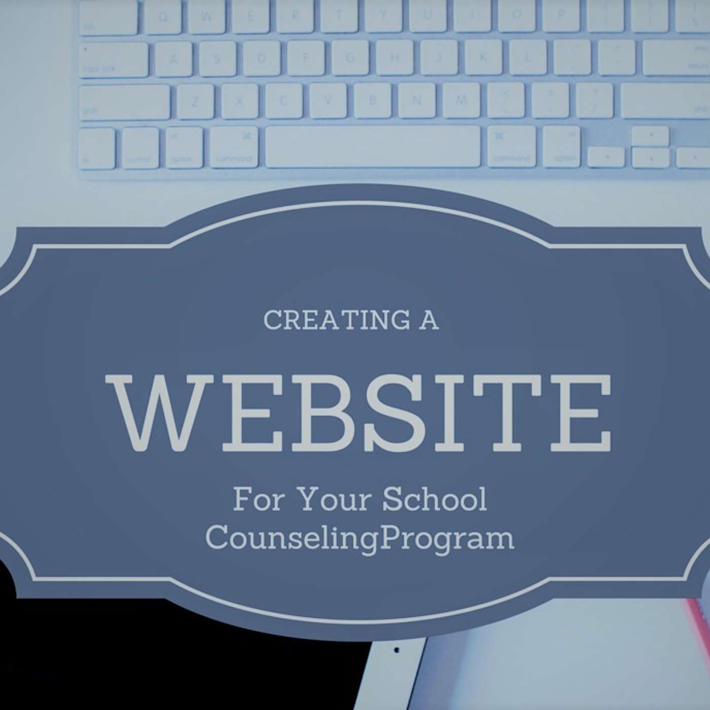 Creating School Counseling Websites