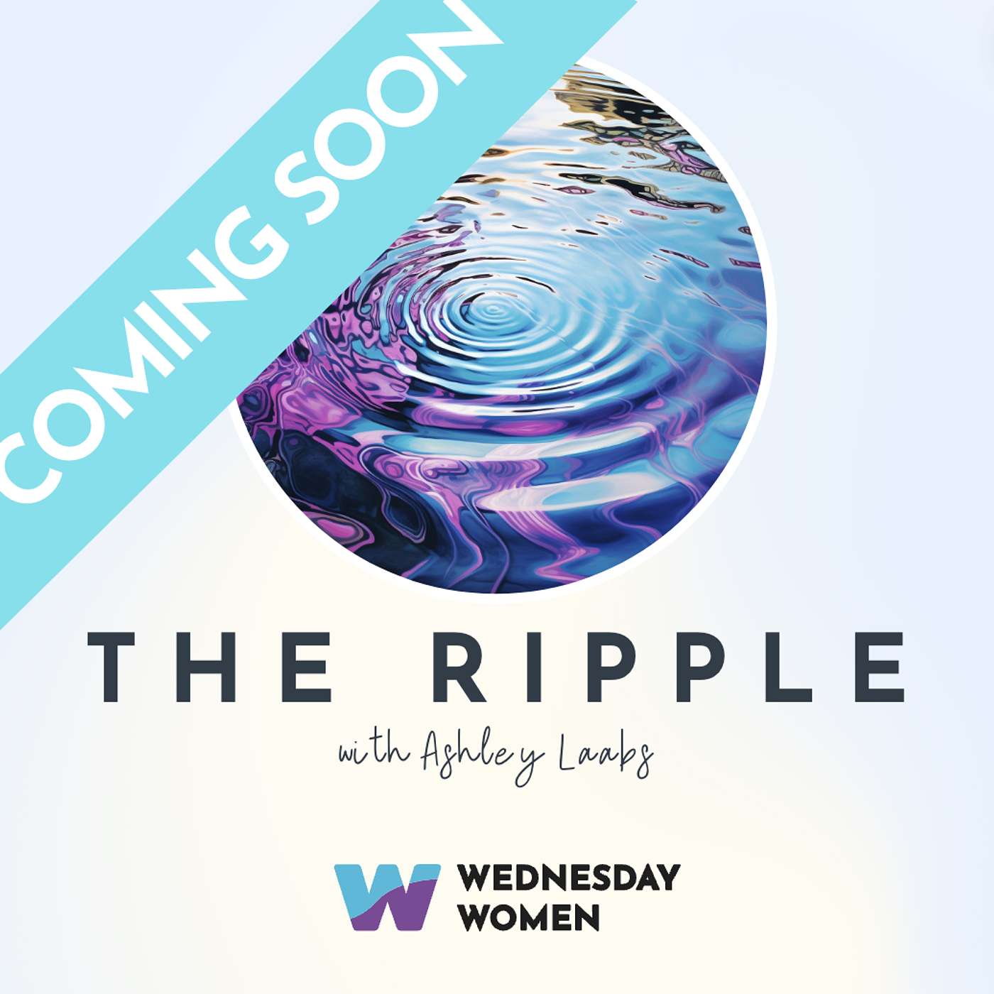 The Ripple: A Podcast from Wednesday Women