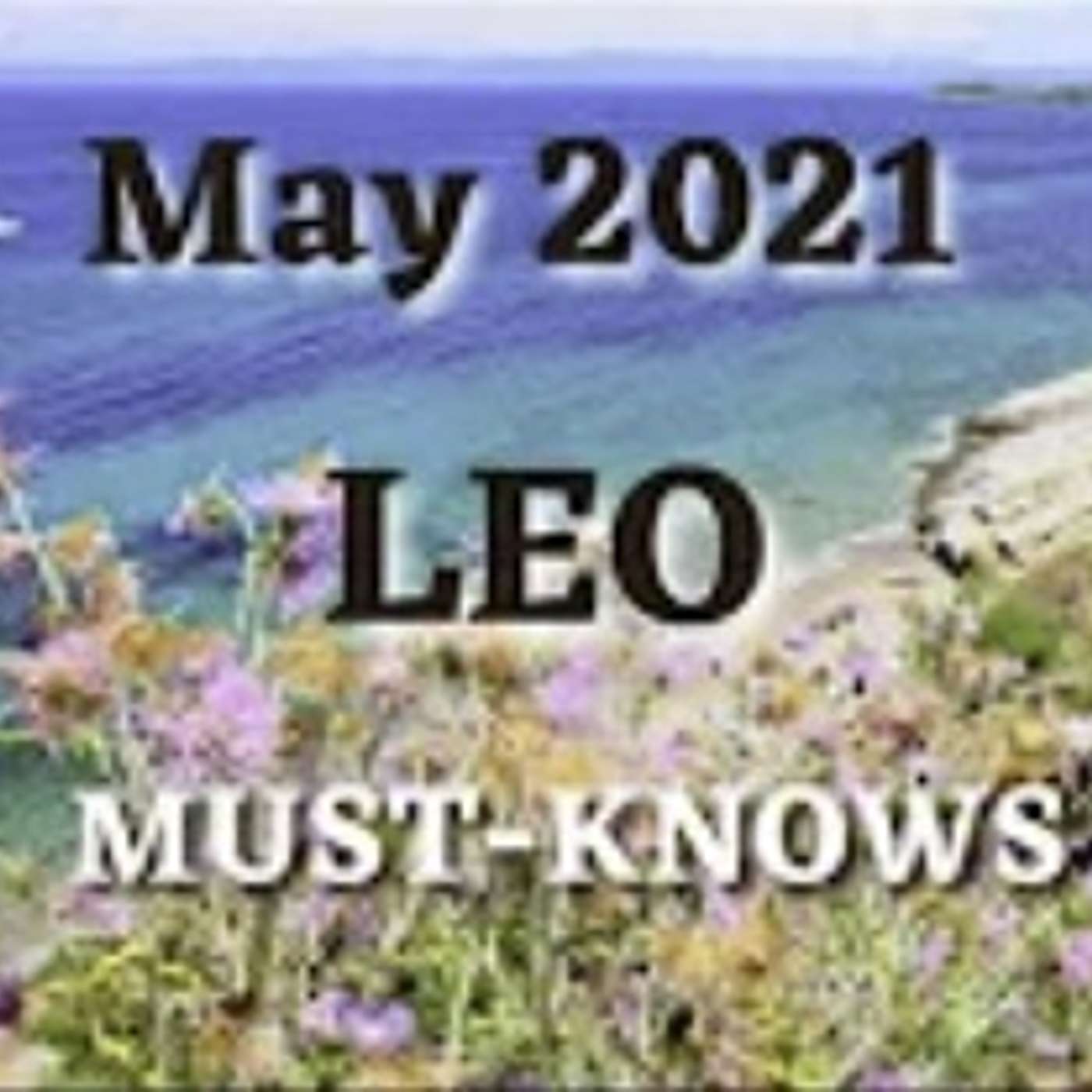 Leo May 2021 Astrology Must-Knows (Horoscope Report) MAJOR ECLIPSE NEWS AHEAD!