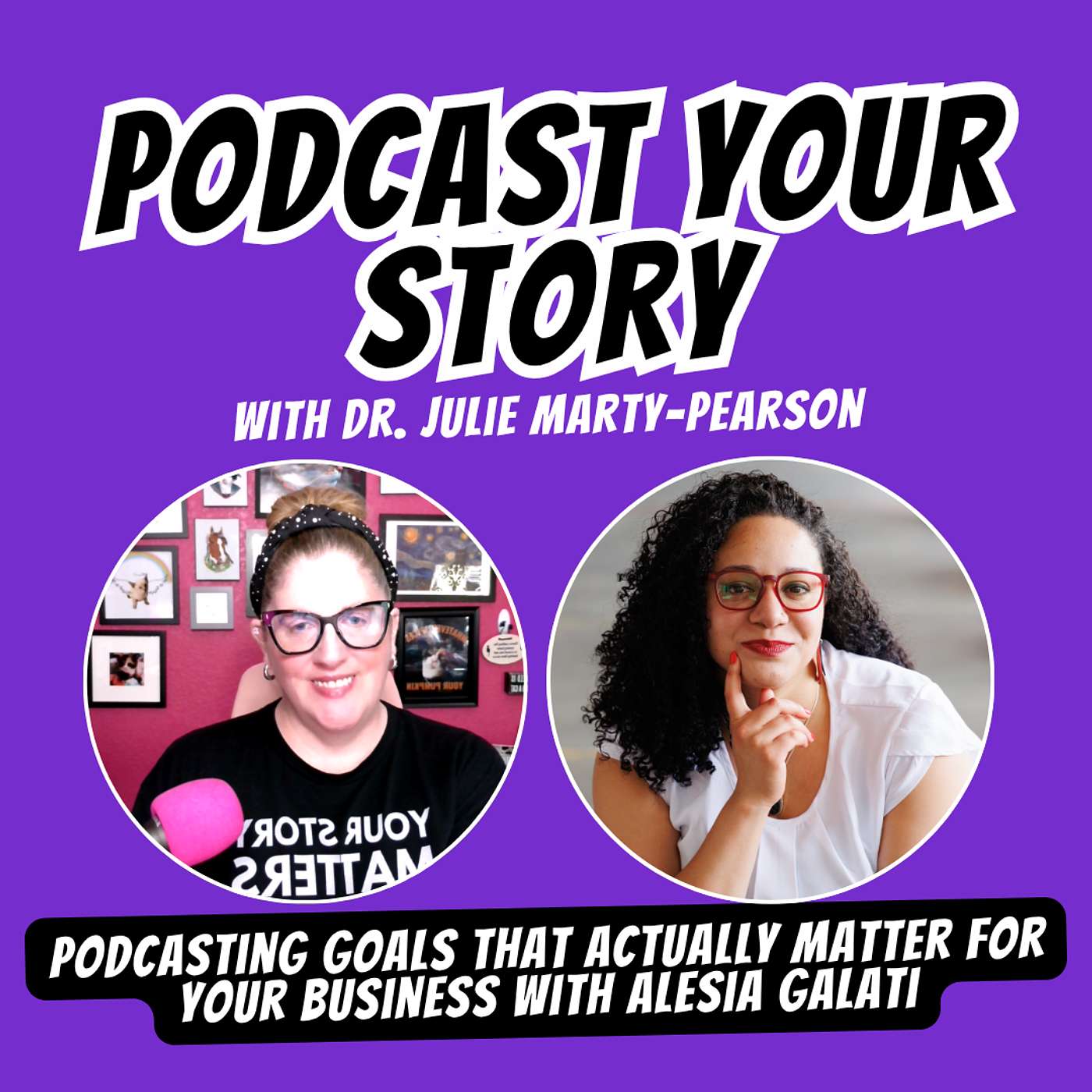 Podcasting Goals That Actually Matter for Your Business with Alesia Galati