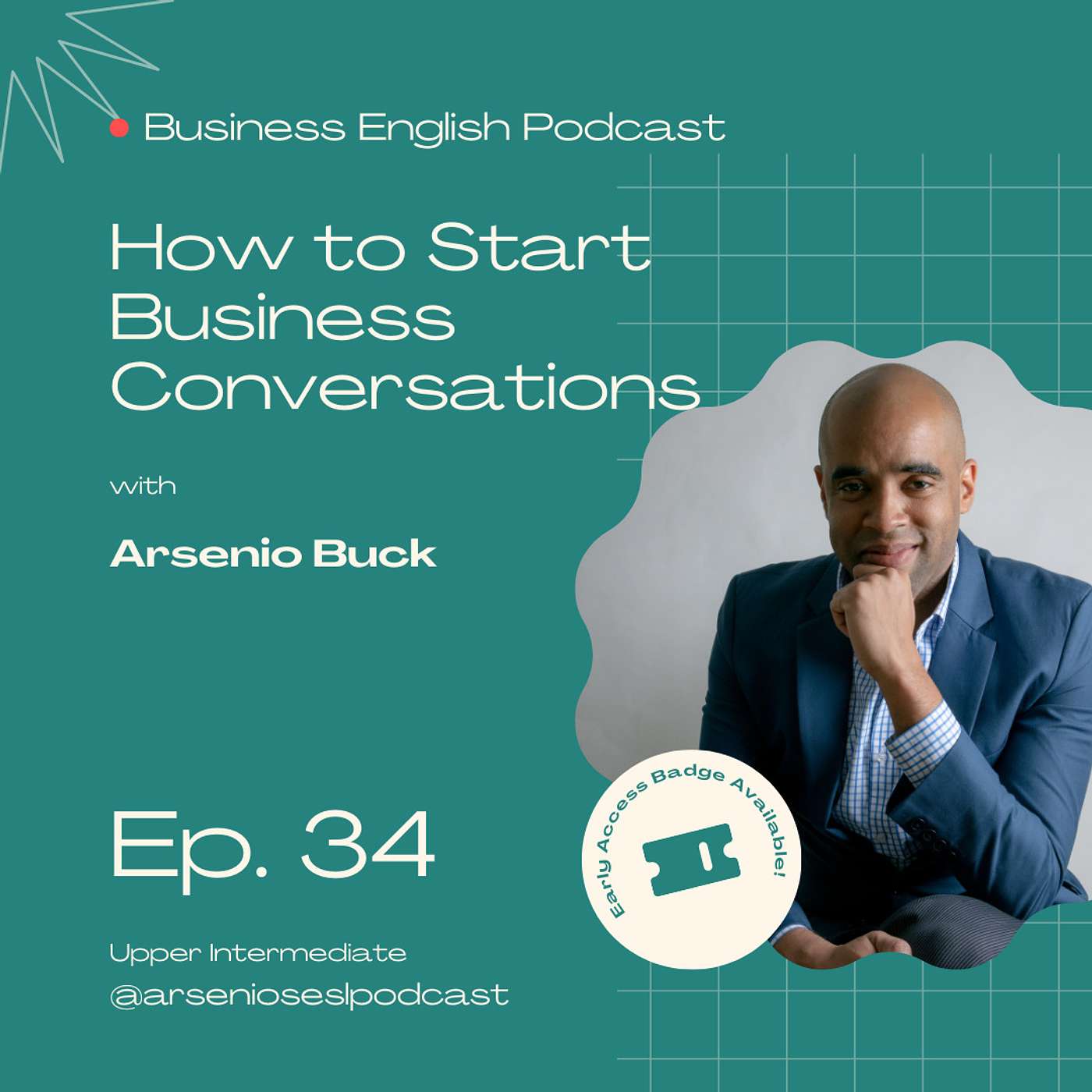 Arsenio's Business English Podcast | Season 9: Episode 34 | How to Start Business Conversations