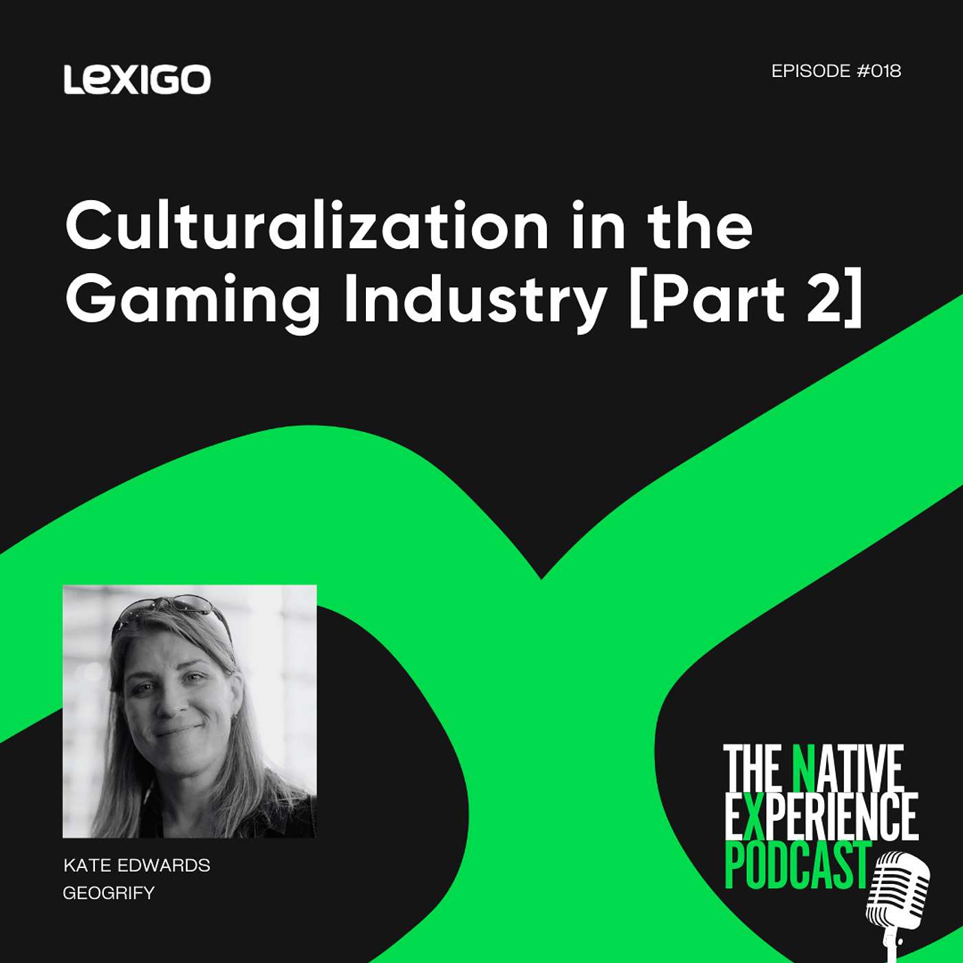 #018: Culturalization in the Gaming Industry with Kate Edwards [Part 2]