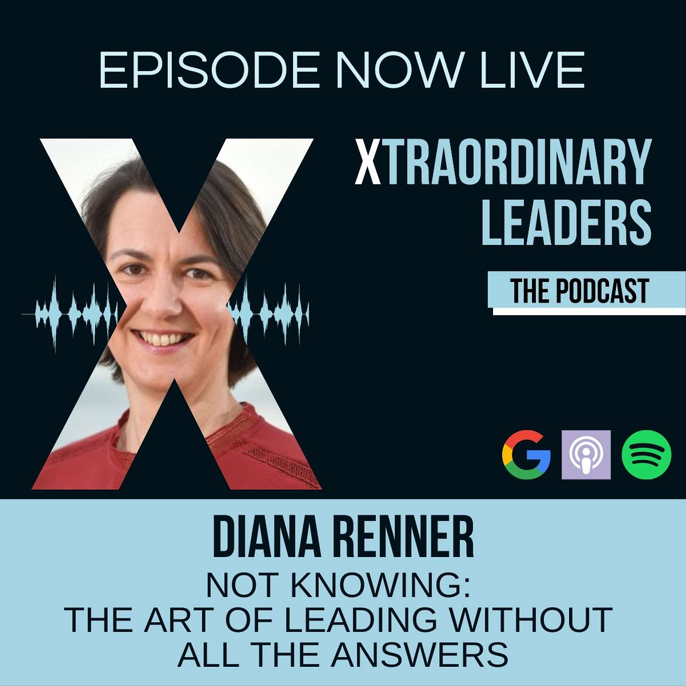 The Art of Not Knowing - Leading Without All the Answers with Diana Renner