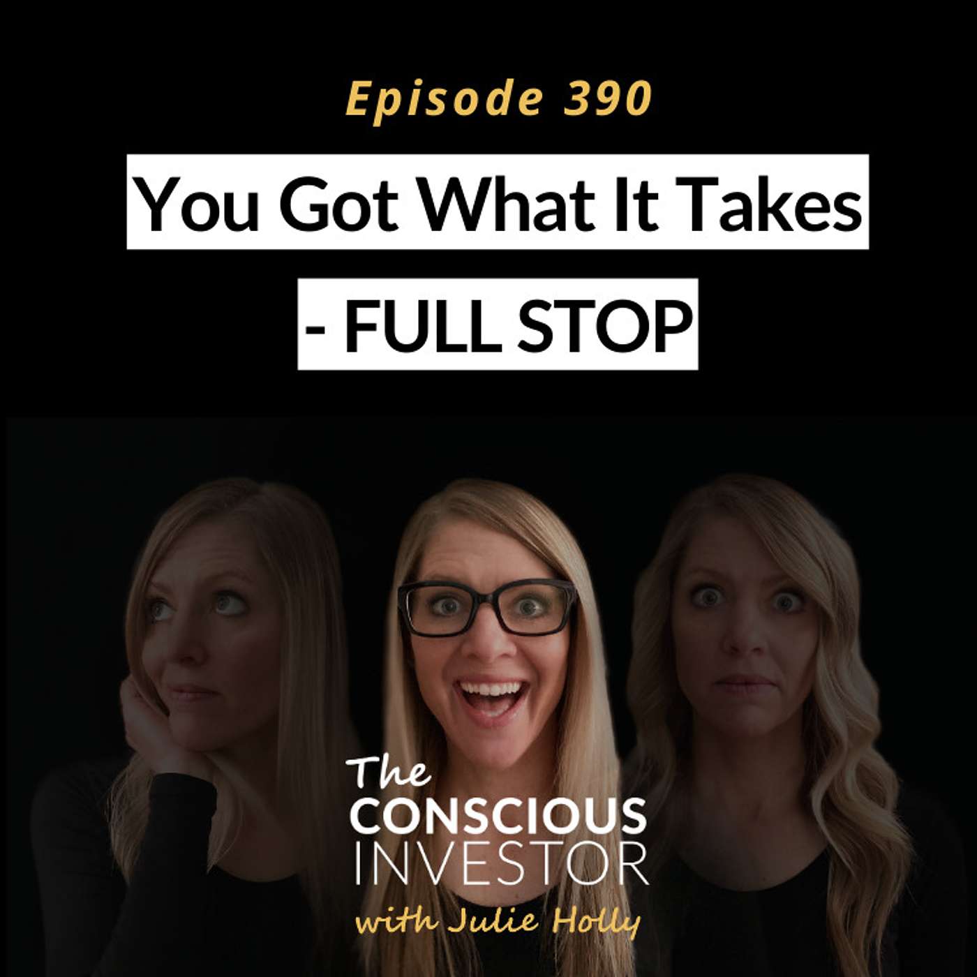 Ep390 You Got What It Takes - FULL STOP