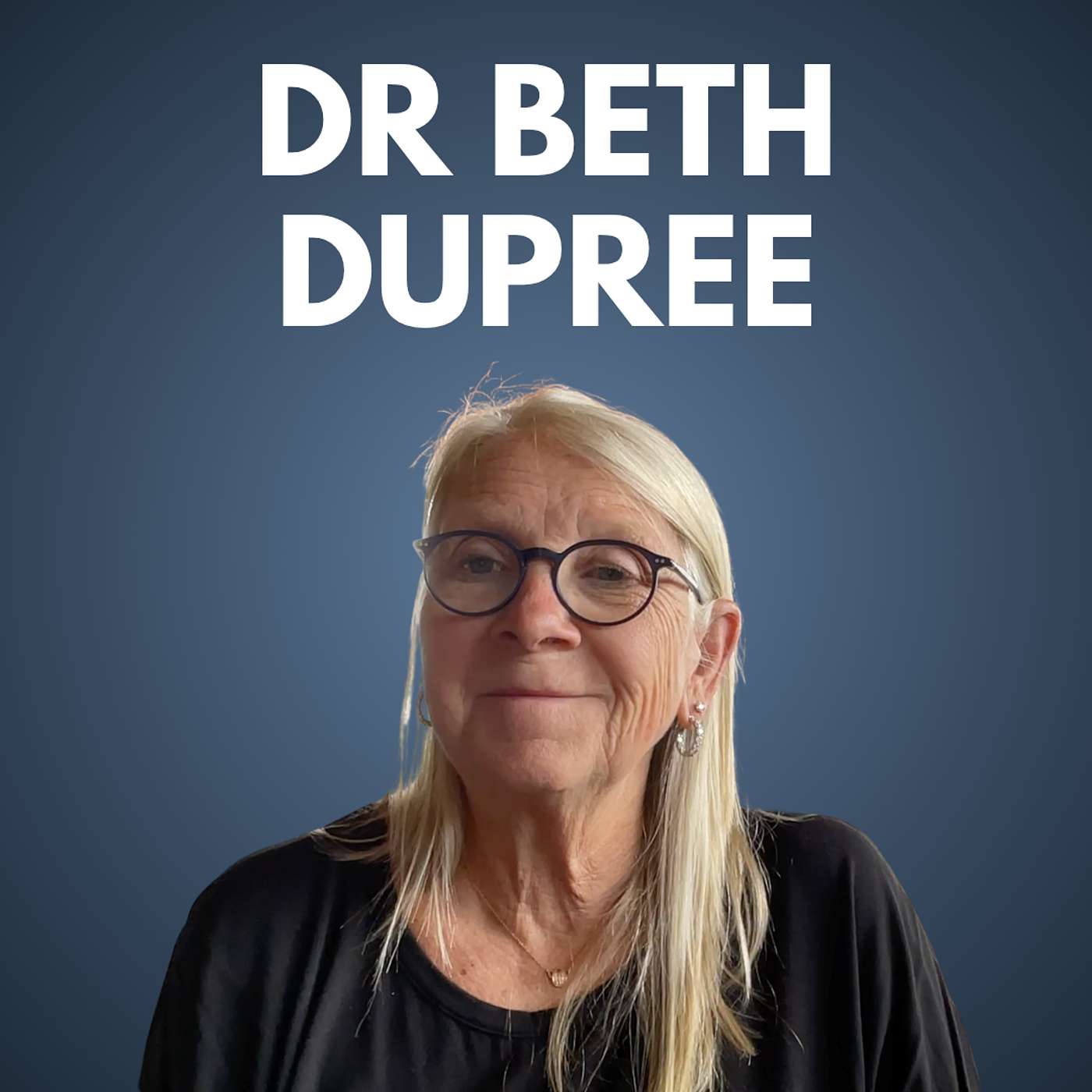 Beth DuPree, M.D., FACS, ABOIM – Chief Medical Officer, Gateway Clinics episode artwork