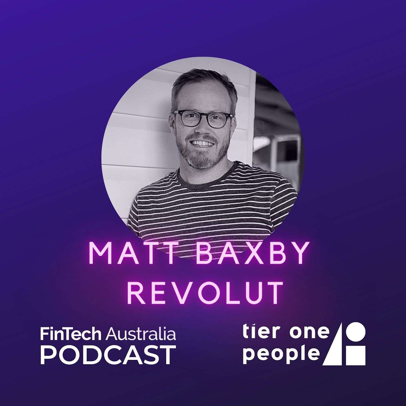 Ep 29: Matt Baxby, Revolut