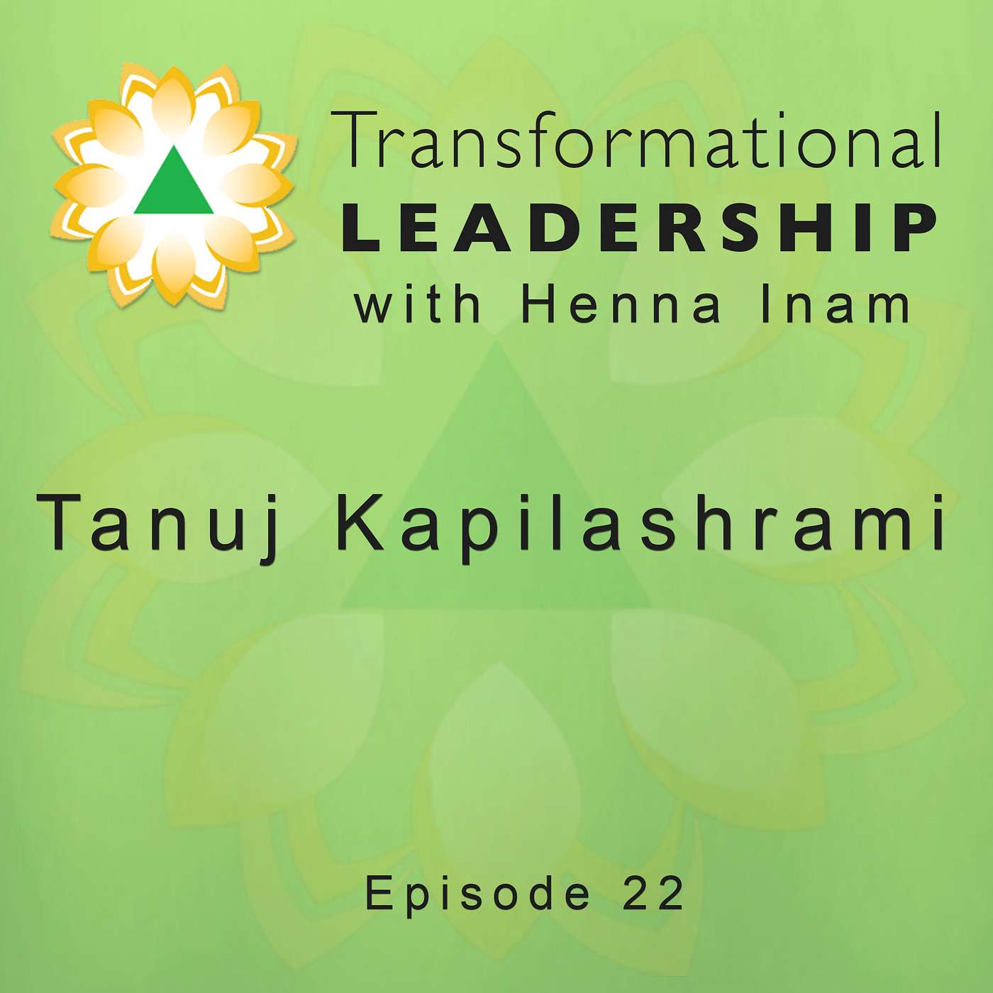 Transformational Leadership with Henna Inam