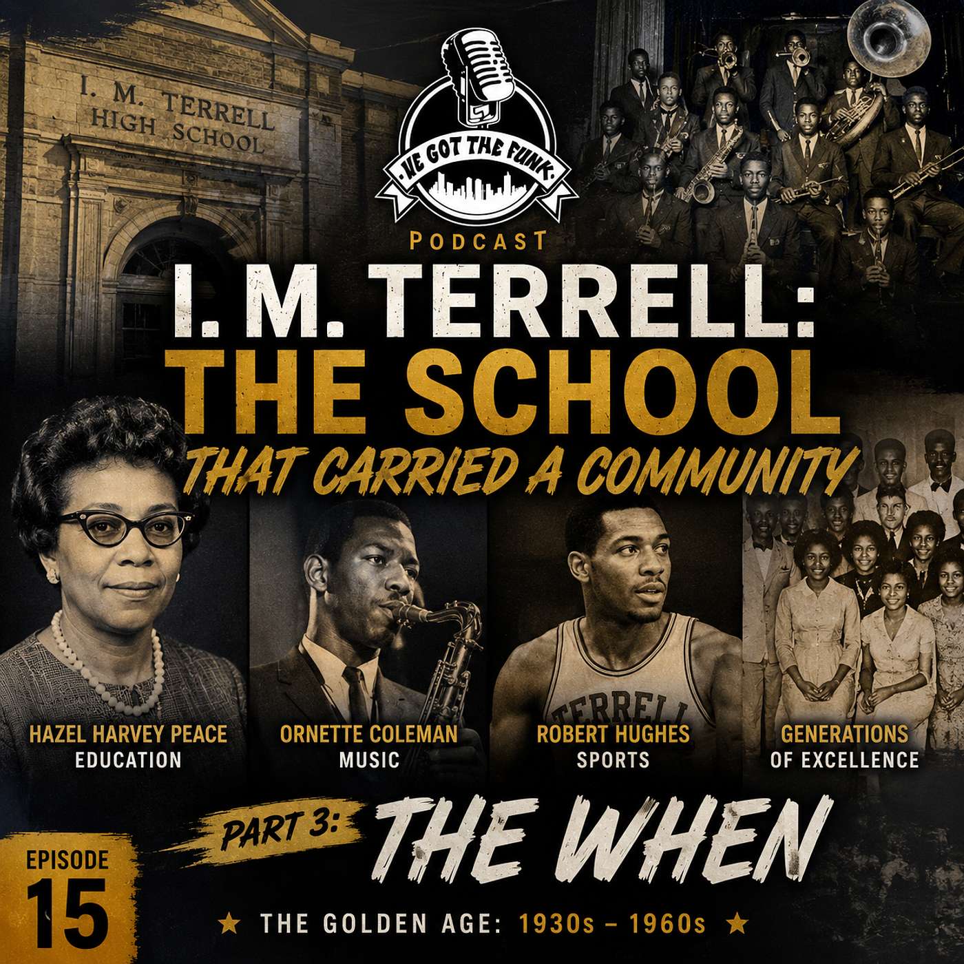 Episode 15 — I. M. Terrell: The School That Carried a Community (Part 3: When) episode artwork