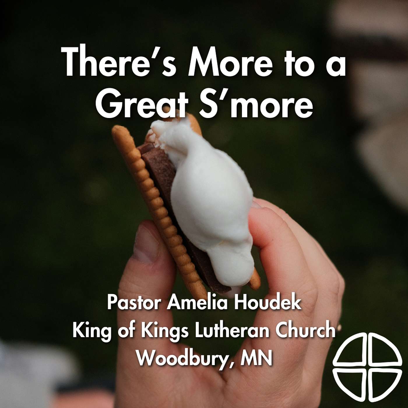 There's More to a Great S'more // Pastor Amelia Houdek episode artwork