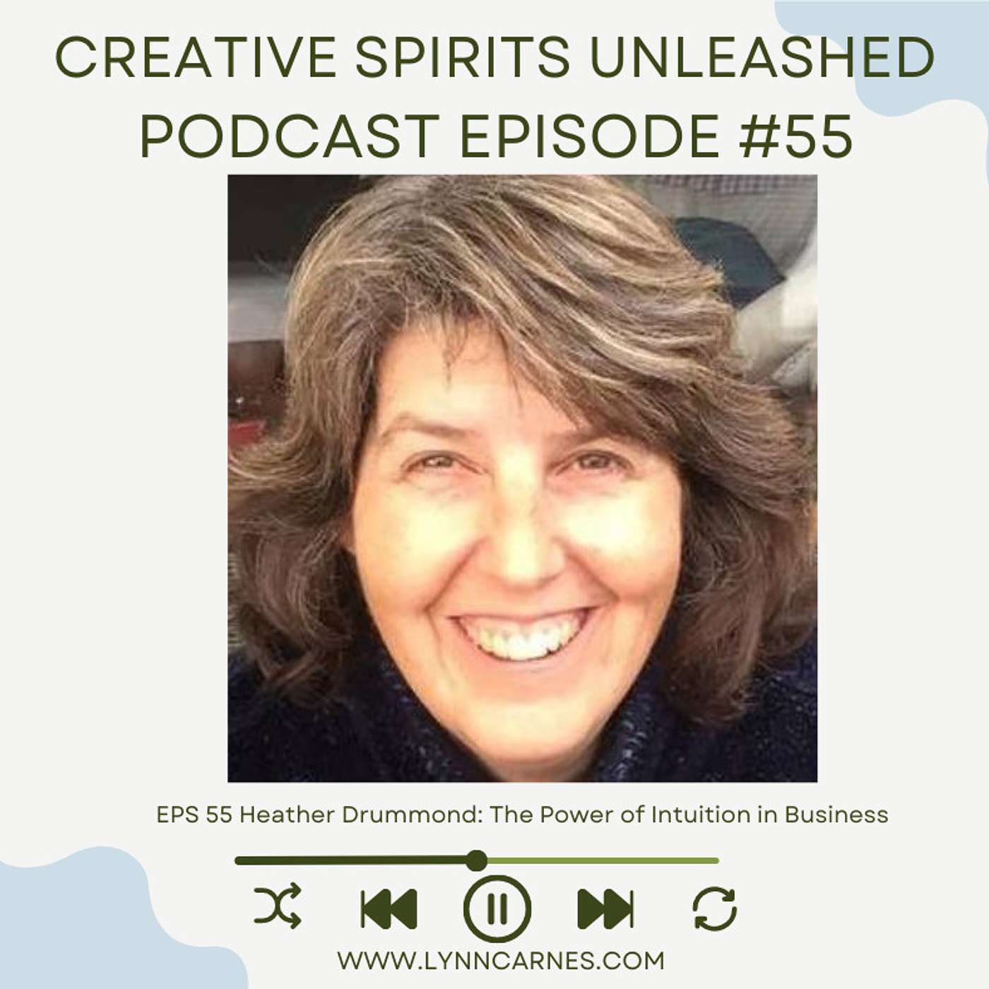 #55 Heather Drummond: The Power of Intuition in Business