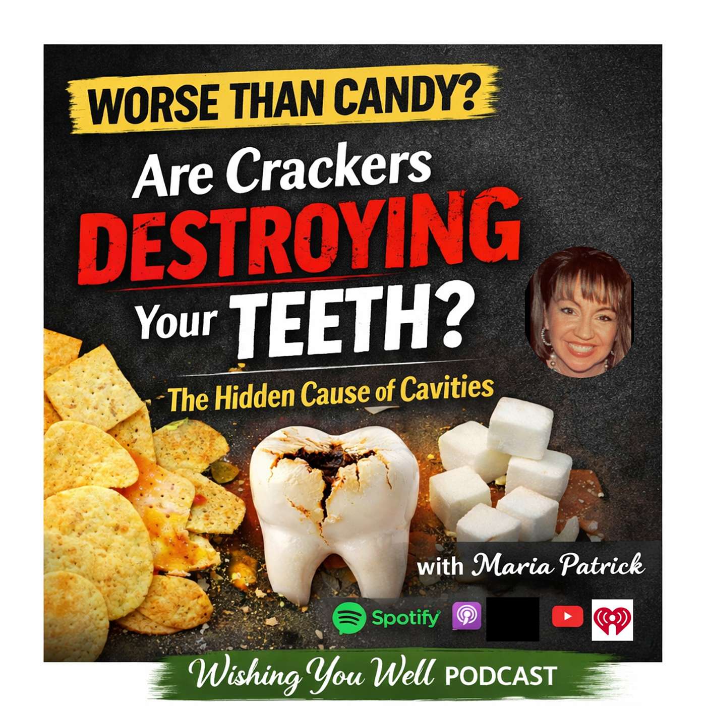 PODCAST: Are Crackers Worse For Your Teeth Than Candy? The Hidden Cause of Cavities