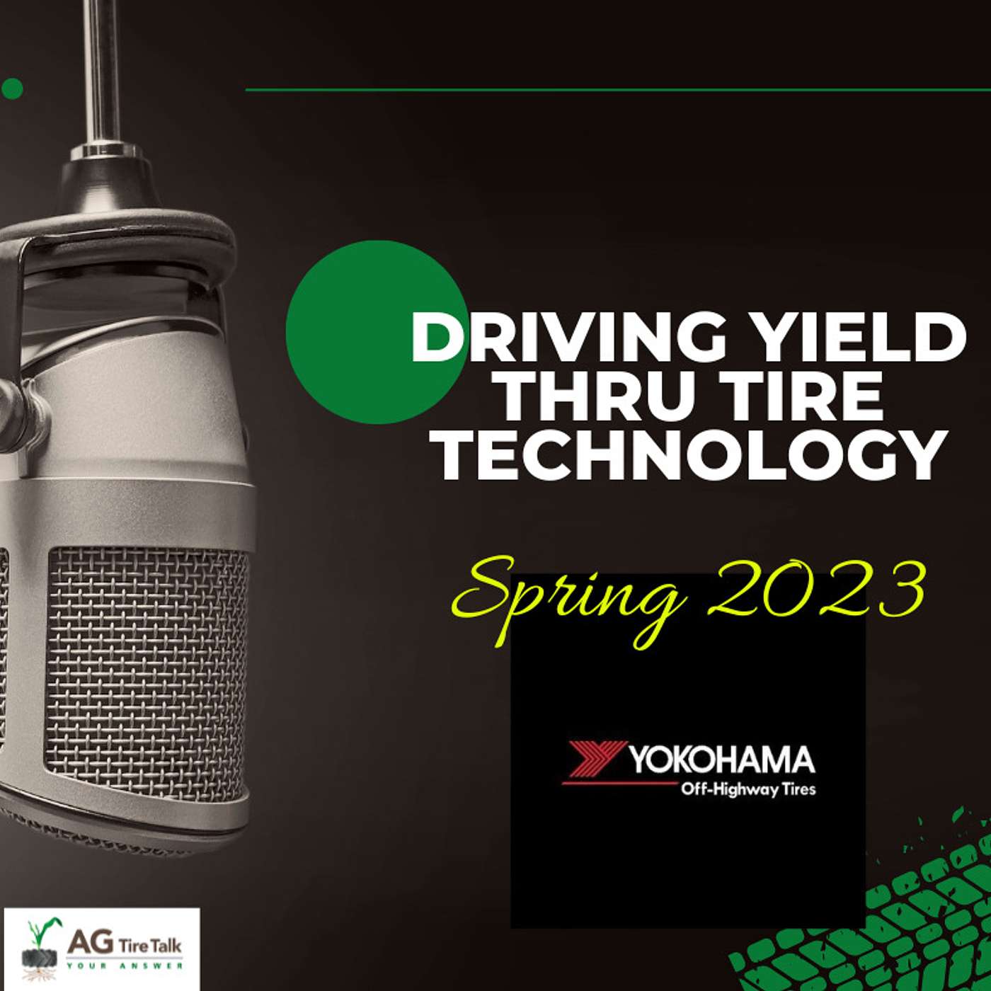 AG Tire Talk’s Driving Yield thru Tire Technology