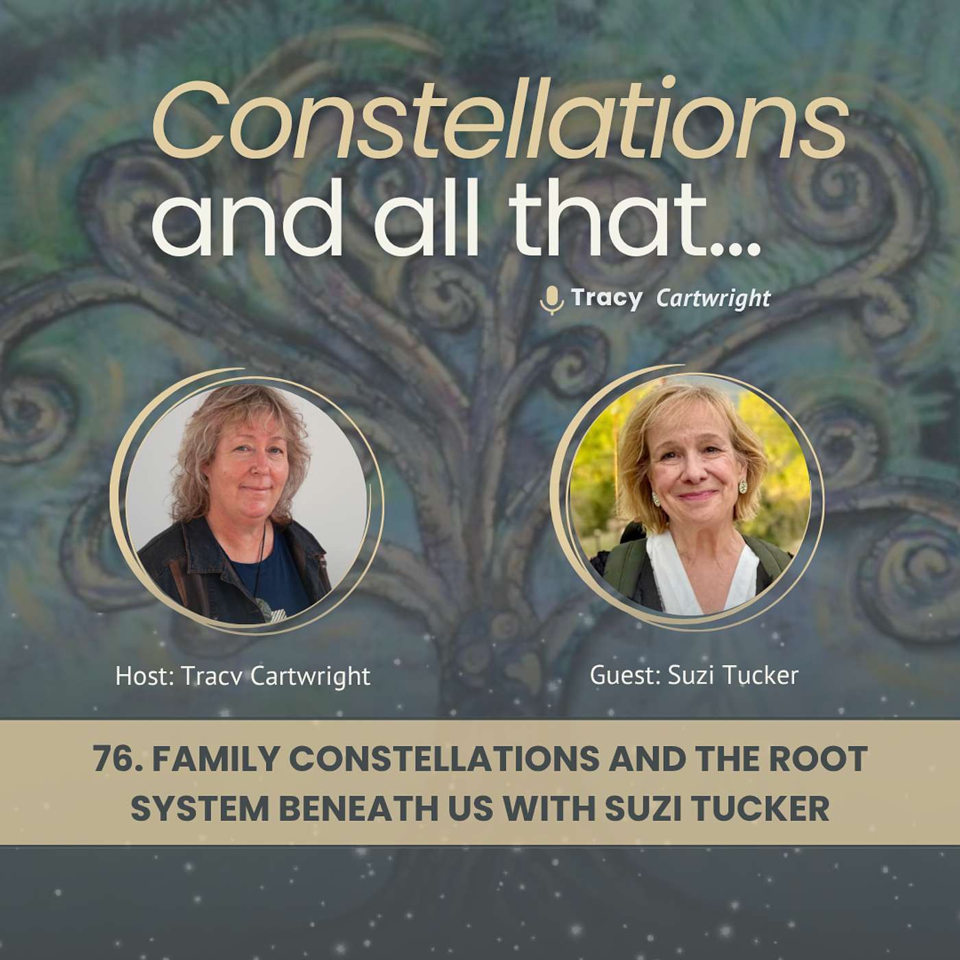 76. Family Constellations and the Root System Beneath Us with Suzi Tucker episode artwork