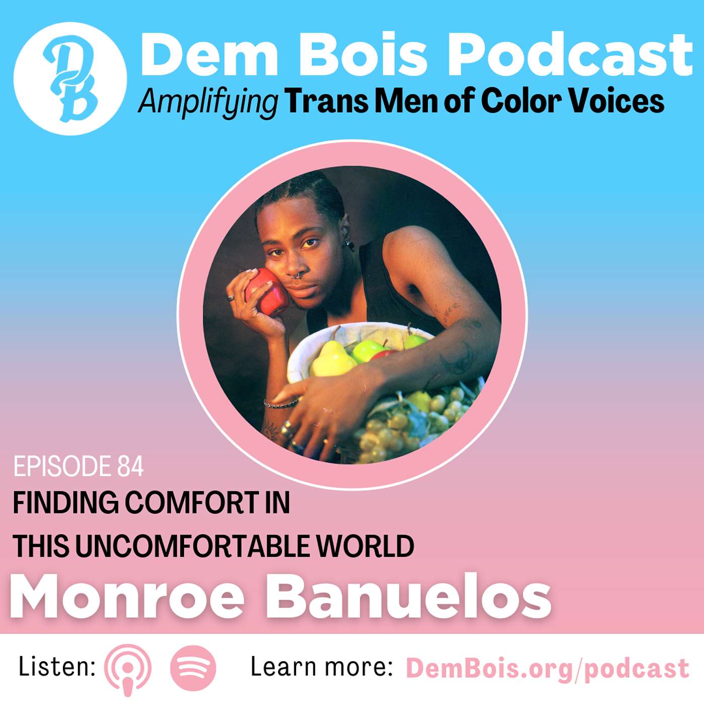 Finding Comfort in this Uncomfortable World with Monroe Banuelos