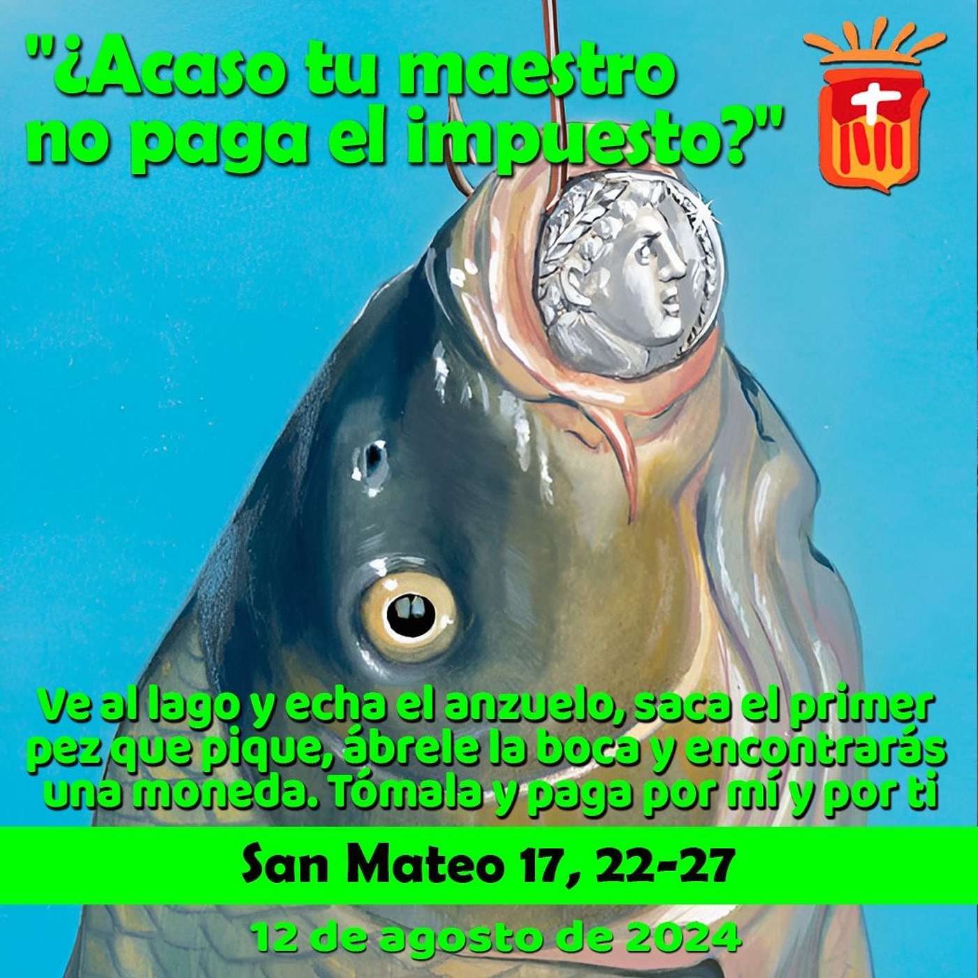 2024-08-12 San Mateo 17, 22-27: Lunes XIX Ordinario.