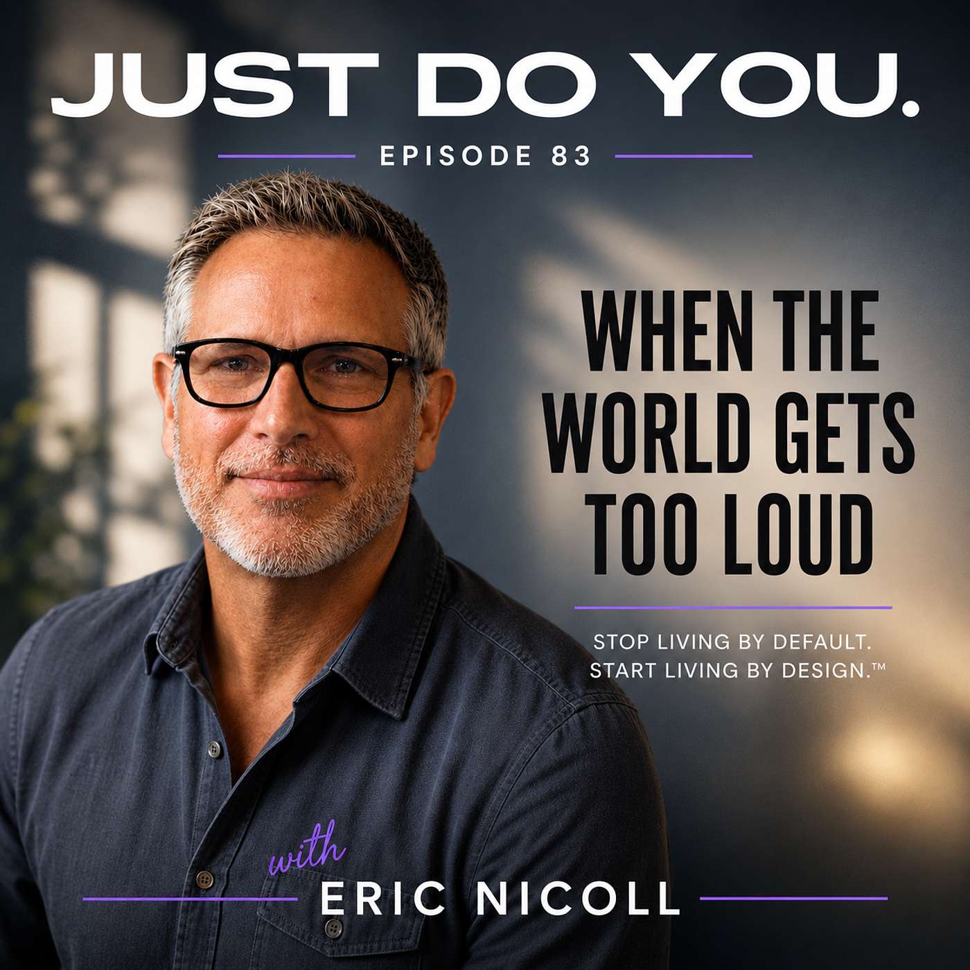Episode 83 - When The World Gets Too Loud with Eric Nicoll episode artwork