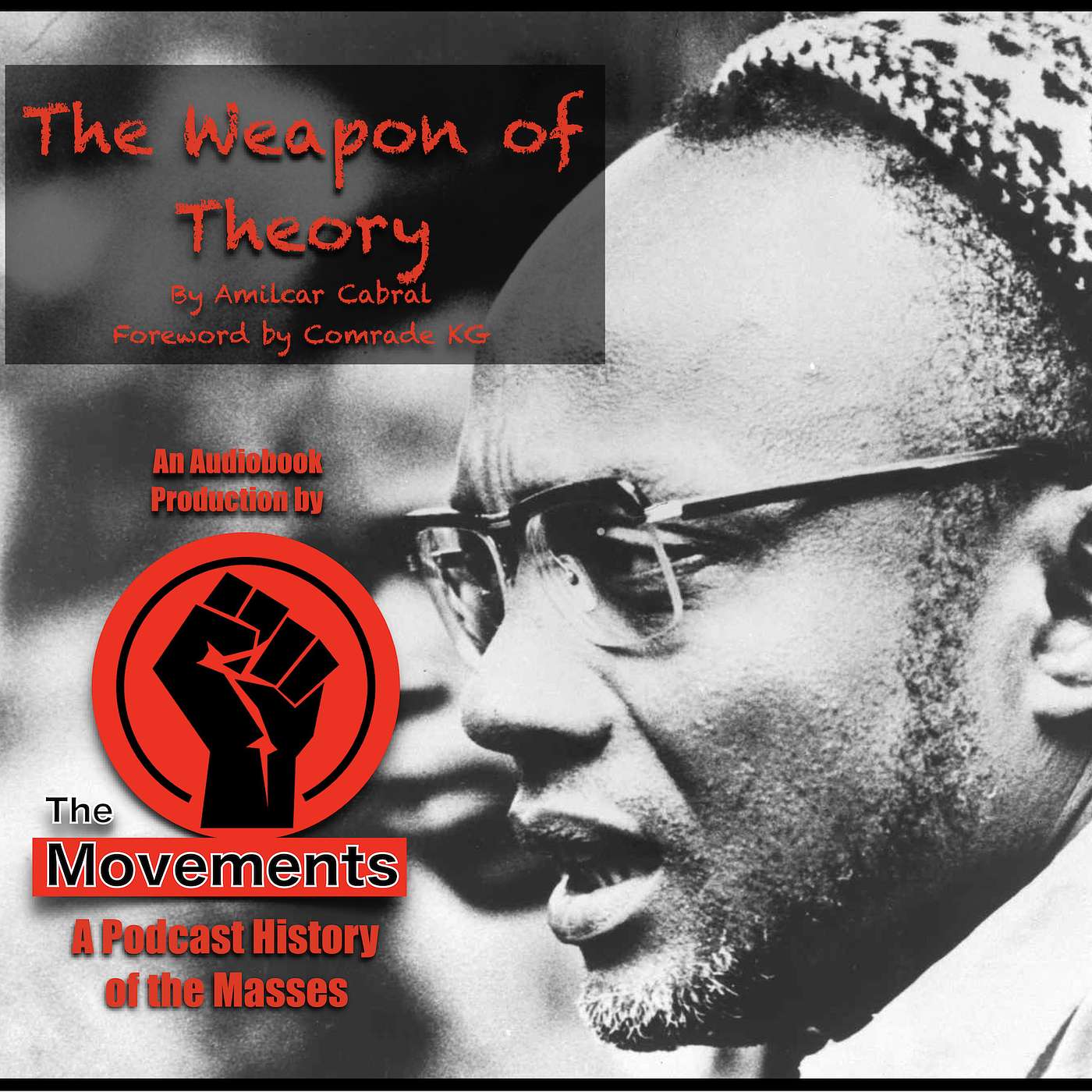 The Weapon of Theory by Amilcar Cabral (Audiobook with Intro)