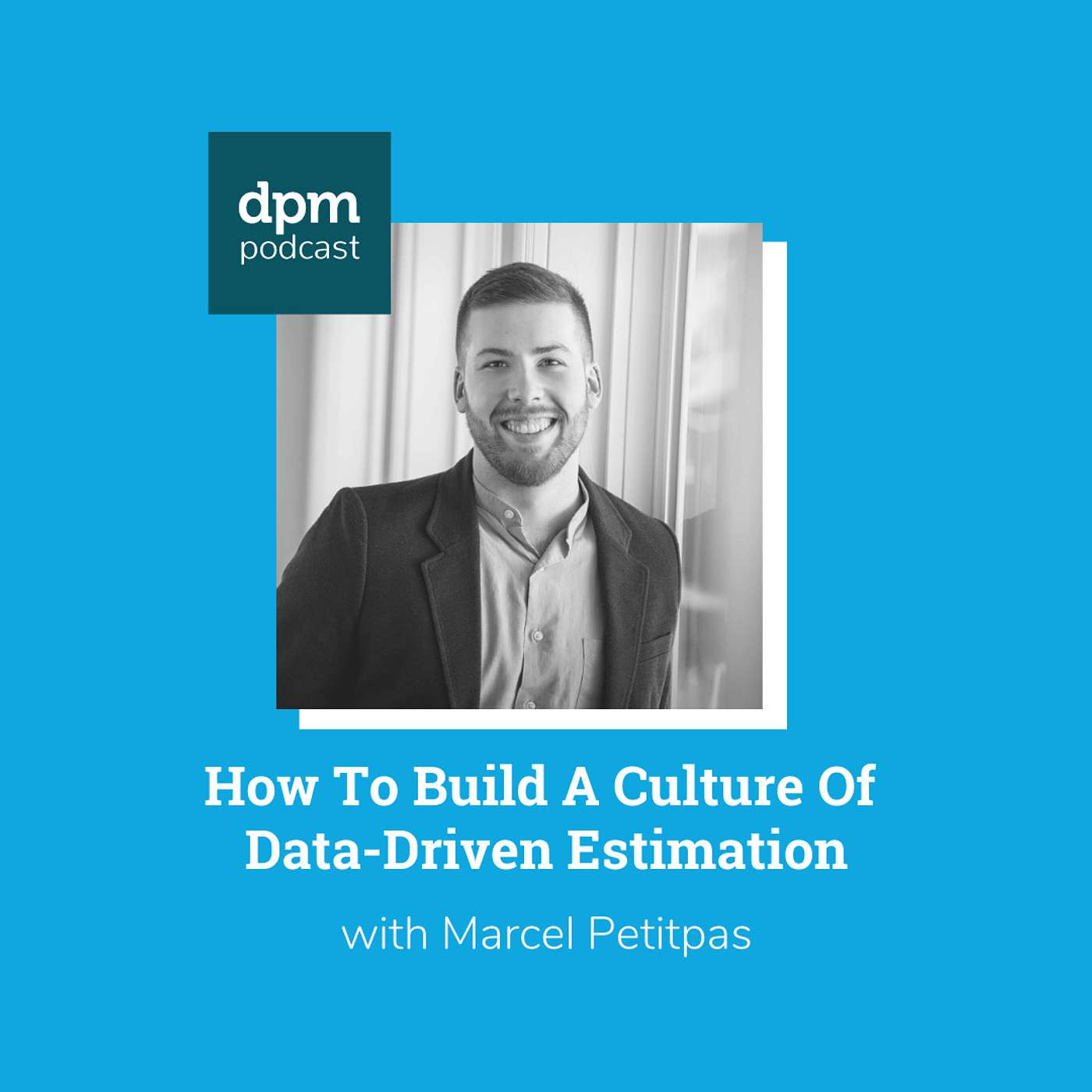 How To Build A Culture Of Data-Driven Estimation (with Marcel Petitpas from Parakeeto) episode artwork