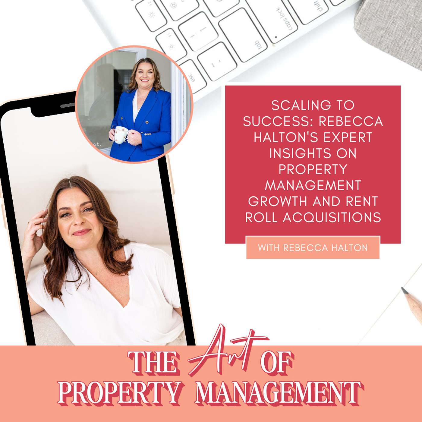 Scaling to Success: Rebecca Halton's Expert Insights on Property Management Growth and Rent Roll Acquisitions