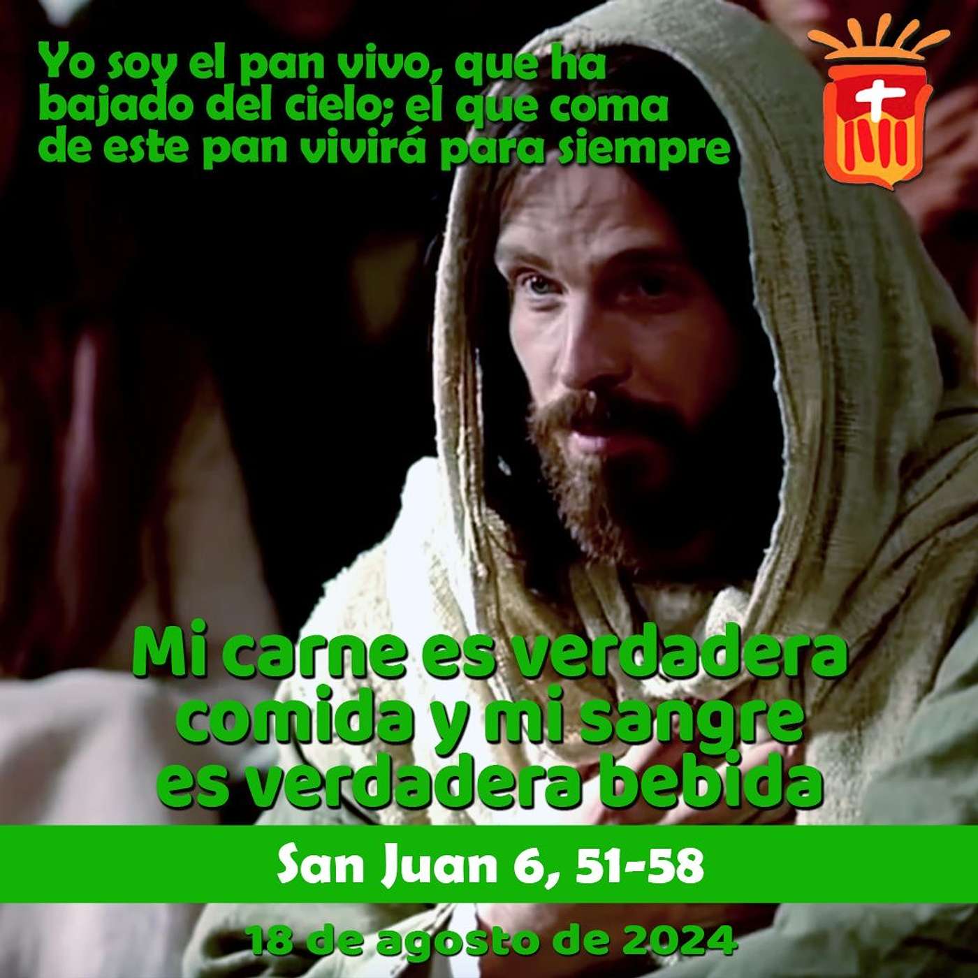 2024-08-18 San Juan 6, 51-58: Domingo XX Tiempo Ordinario.