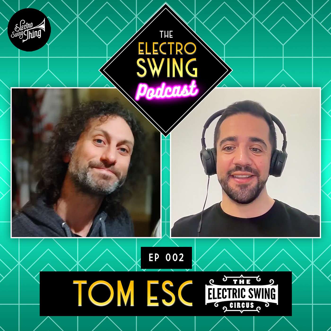 The Electro Swing Podcast Episode 2 - Tom ESC (Electric Swing Circus)