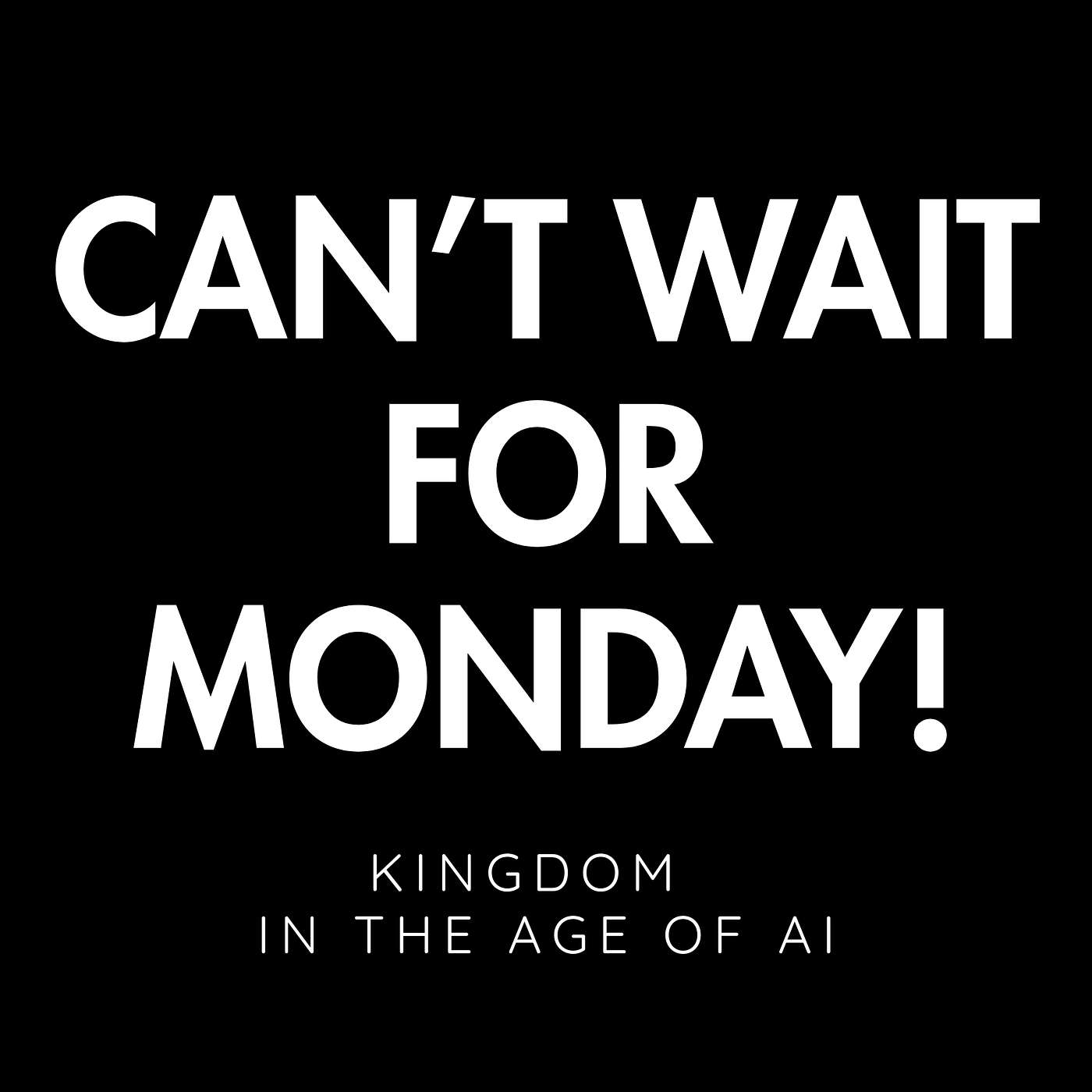 Can't wait for Monday!
