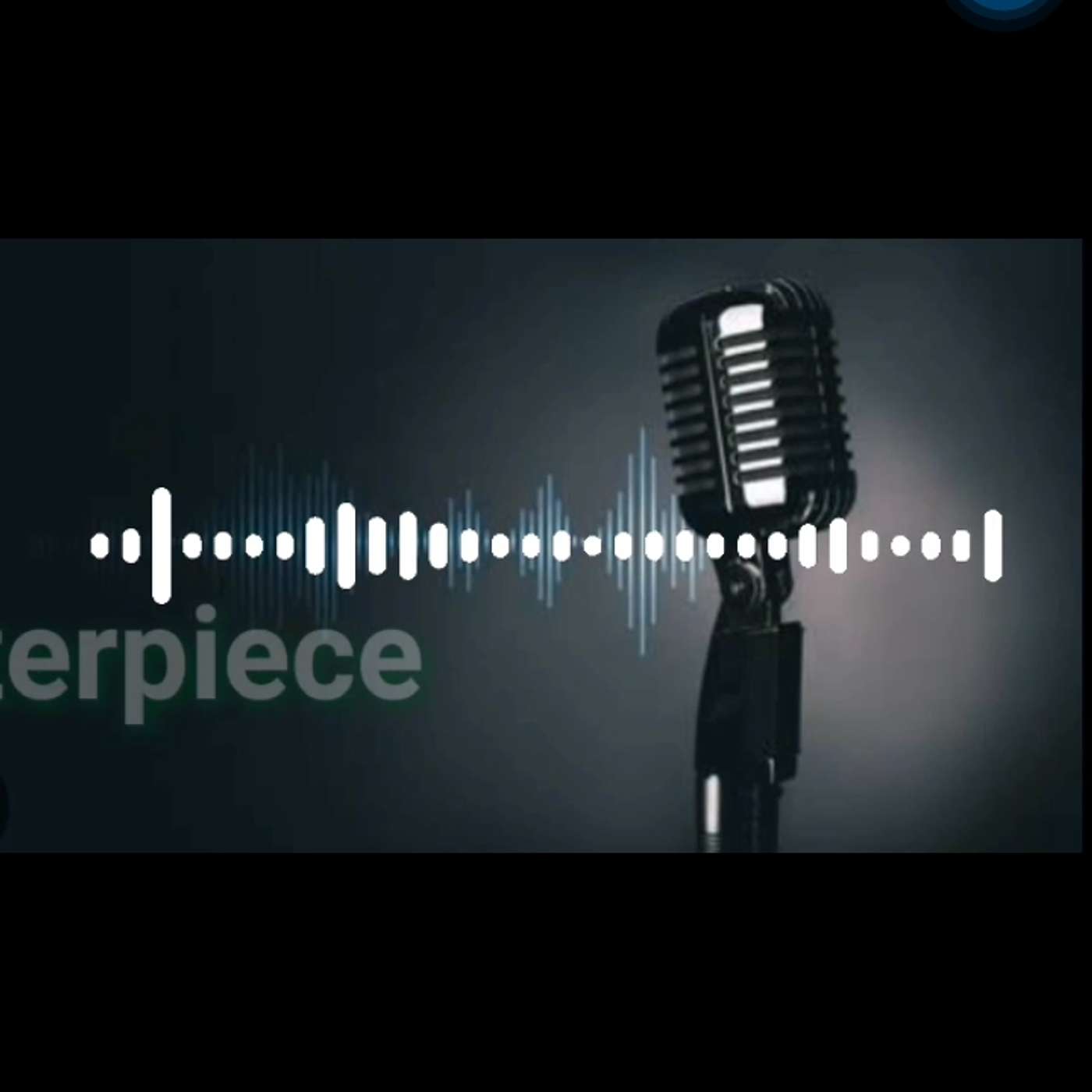 Masterpiece Podcast