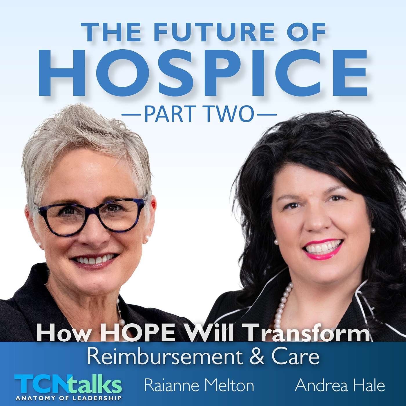 Part Two - The Future of Hospice: How HOPE Will Transform Reimbursement & Care