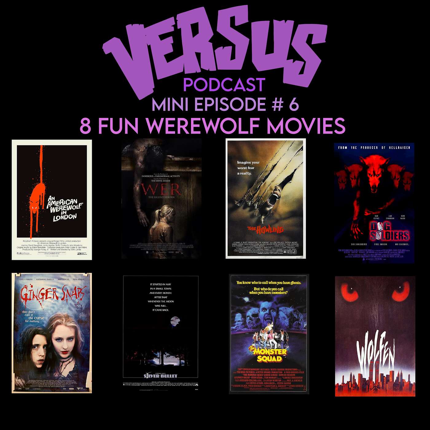 Versus Mini Episode # 6: The Few Good Werewolf Movies