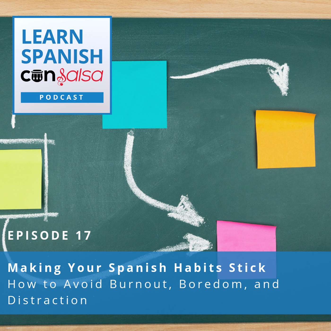 Making Your Spanish Habits Stick: Strategies to Avoid Burnout, Boredom, and Distraction ♫ 17 episode artwork