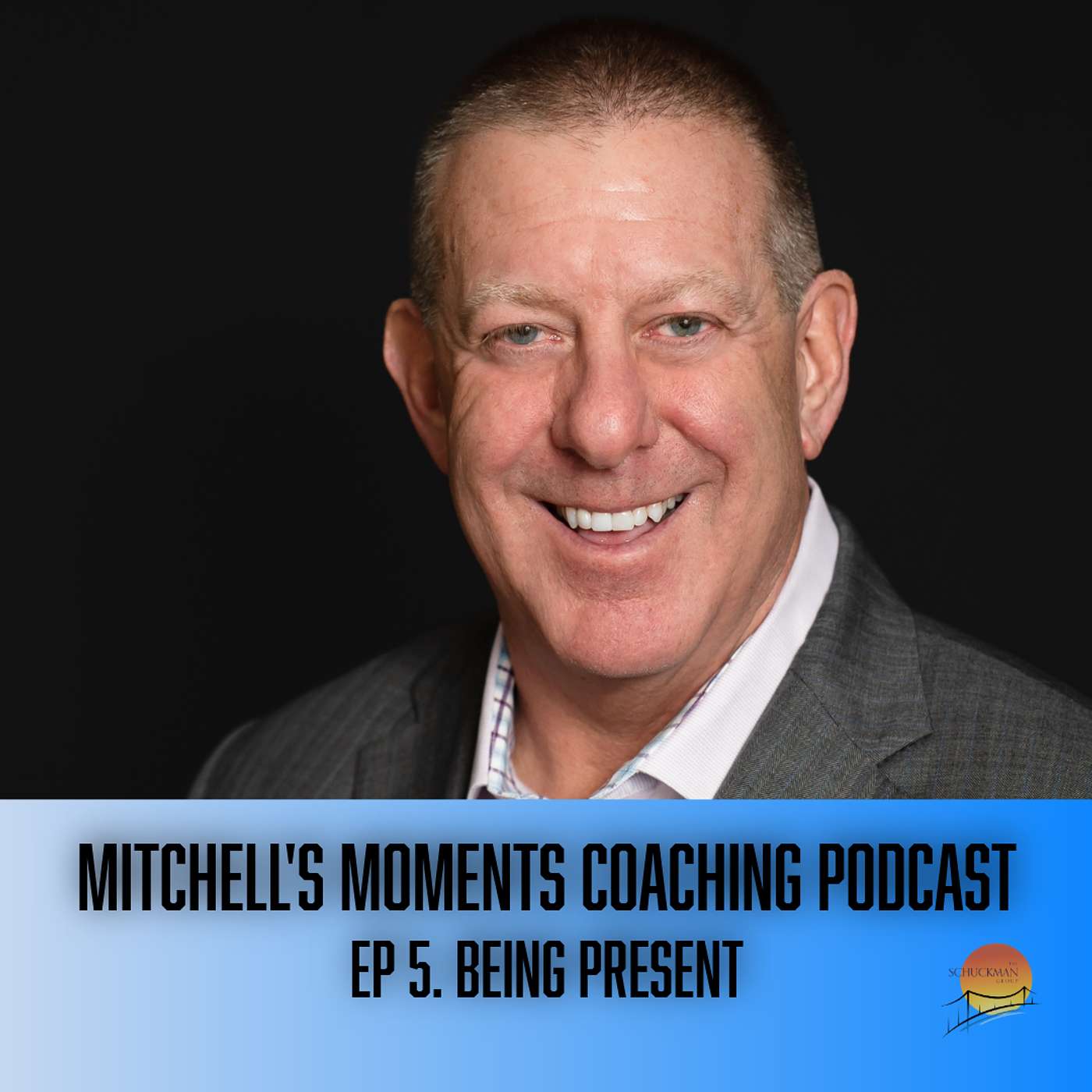 Episode 5: Being Present episode artwork