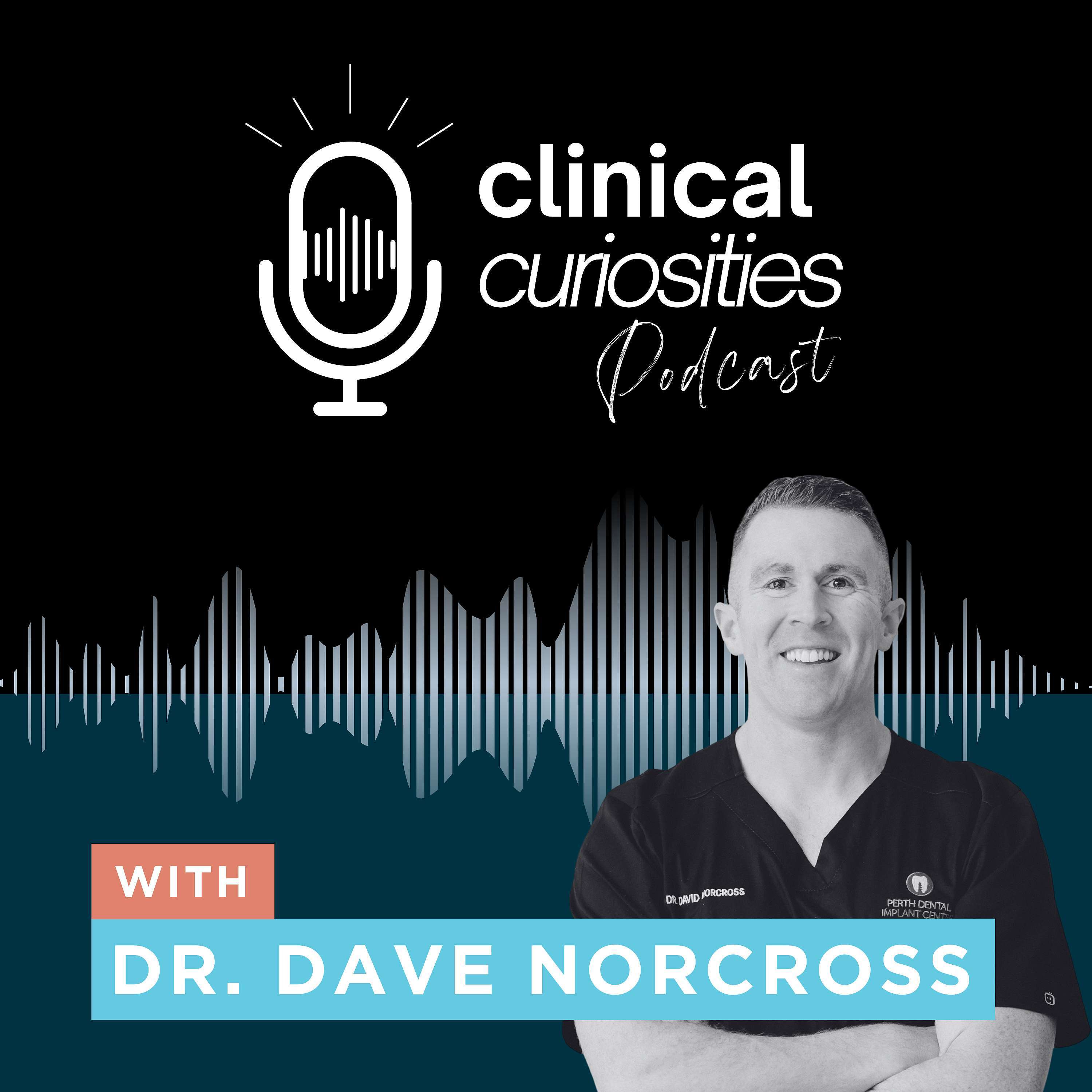 Clinical Curiosities with Dave Norcross