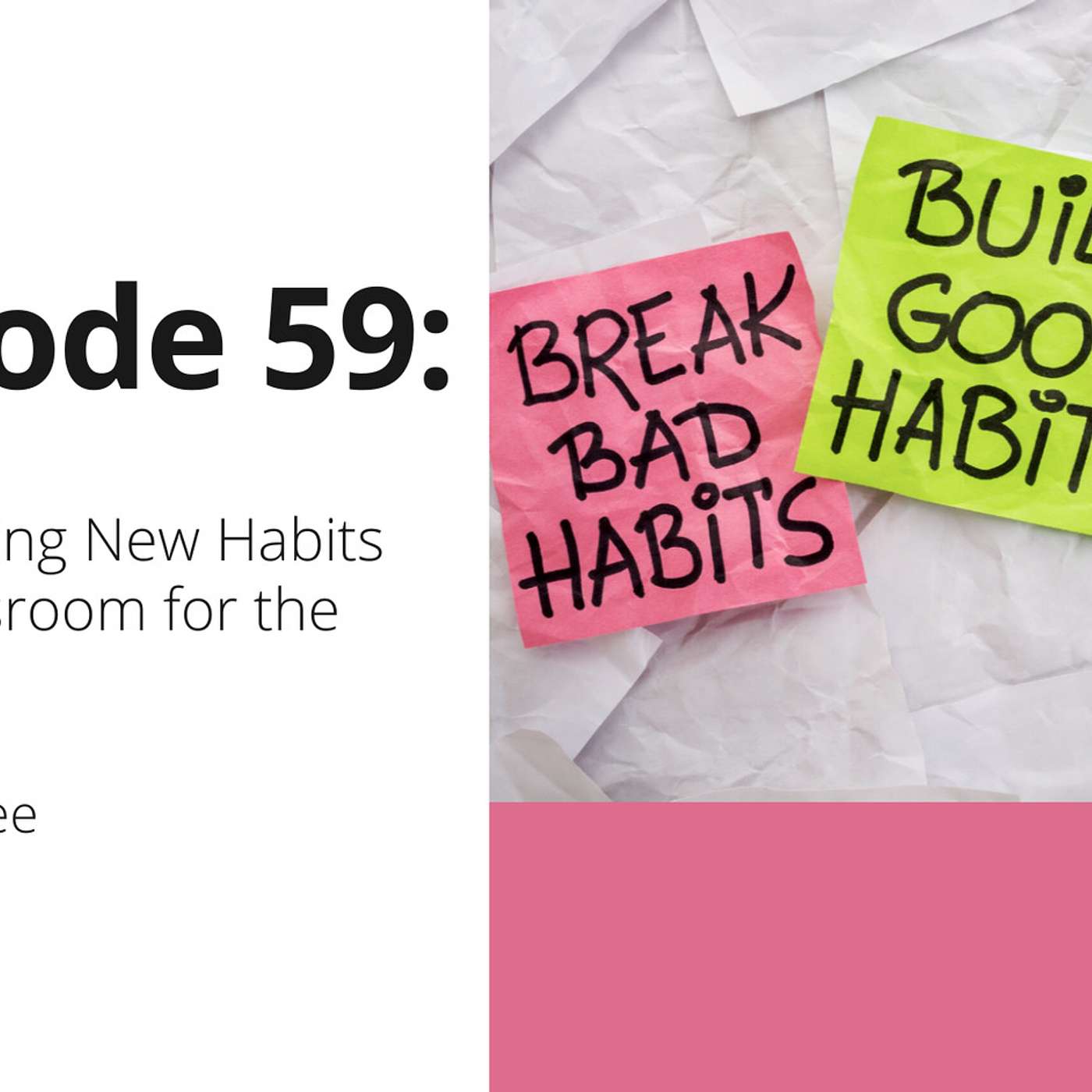 59: OTT: Implementing New Habits in the Classroom for the New Year
