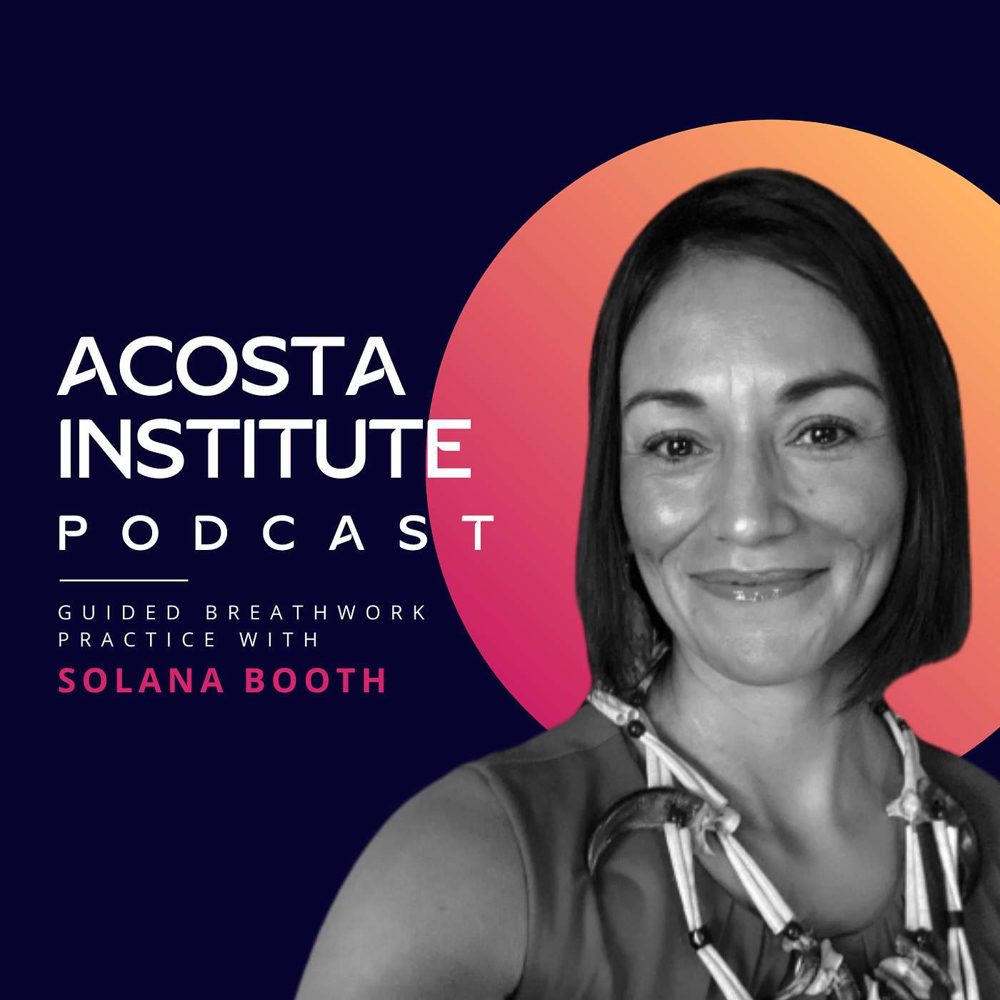 S1 Ep 15: Practice Facilitated by Solana Booth: Guided Breathwork