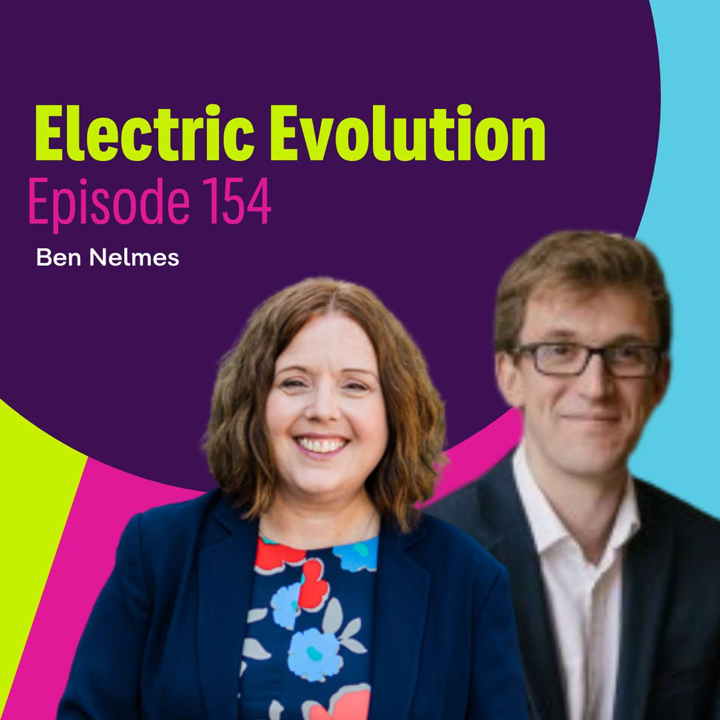 Episode 154: Liz Allan and Ben Nelmes - How EV Sales Are Surging and What It Means for the UK’s Net Zero Journey