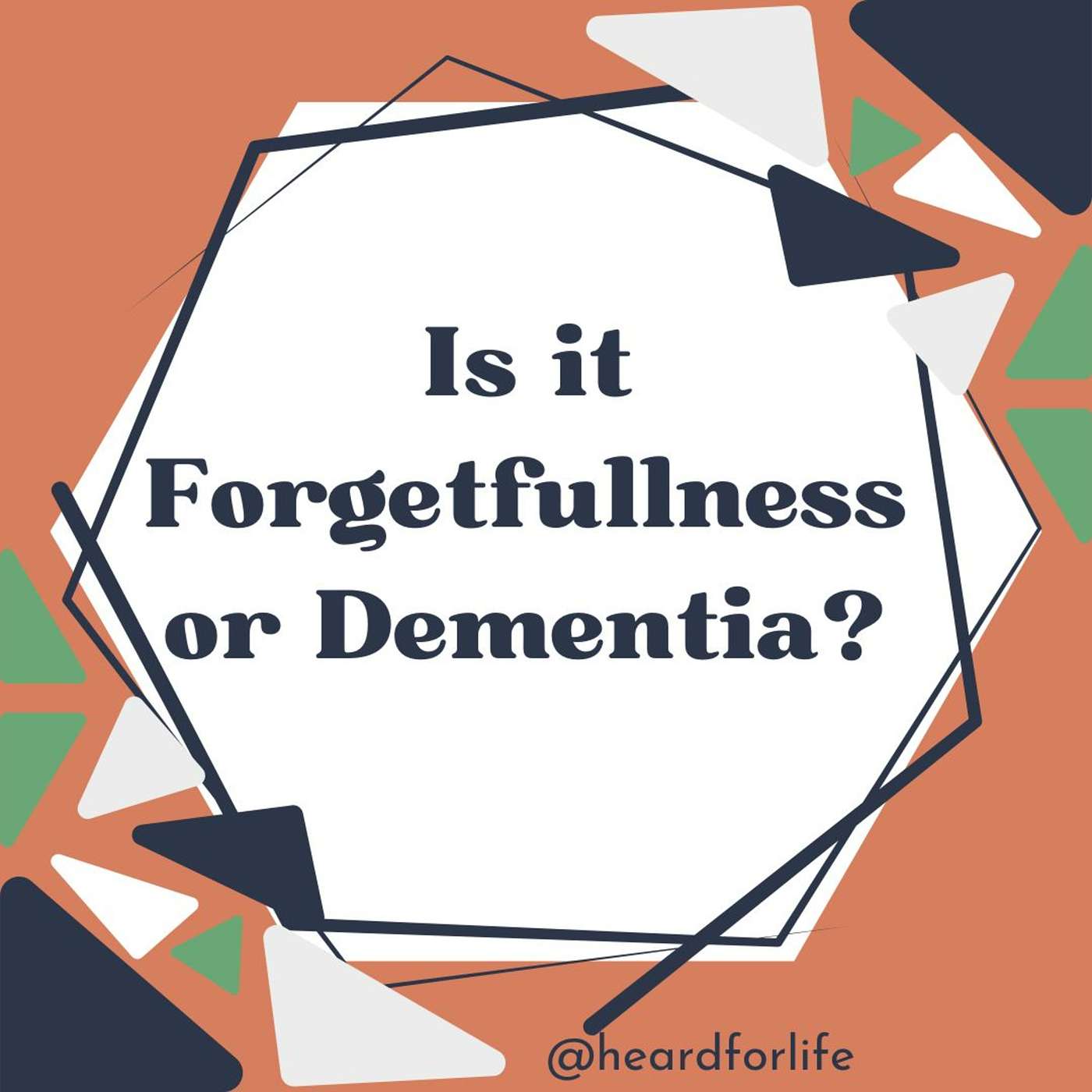 019- Is it Forgetfulness or Dementia?