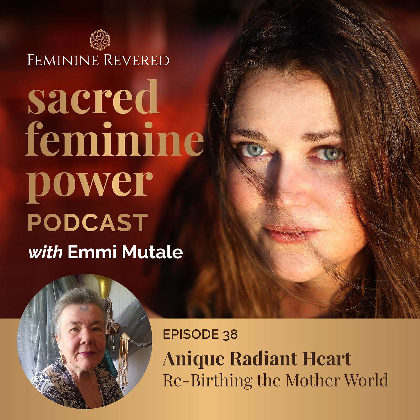 EPISODE 38; Re-Birthing the Mother World with Anique Radiant Heart