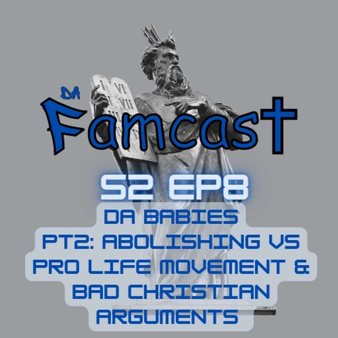 Da Babies - Part 2:Abolishing vs Prolife Movement & Bad Christian Arguments episode artwork