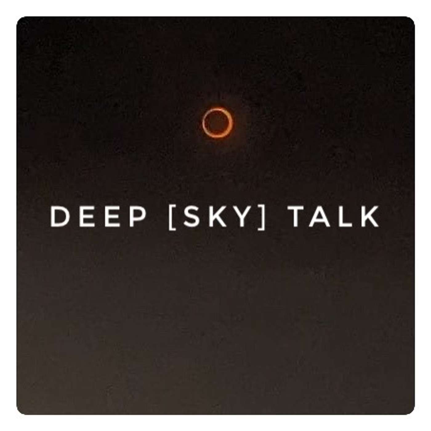 Deep [Sky] Talk