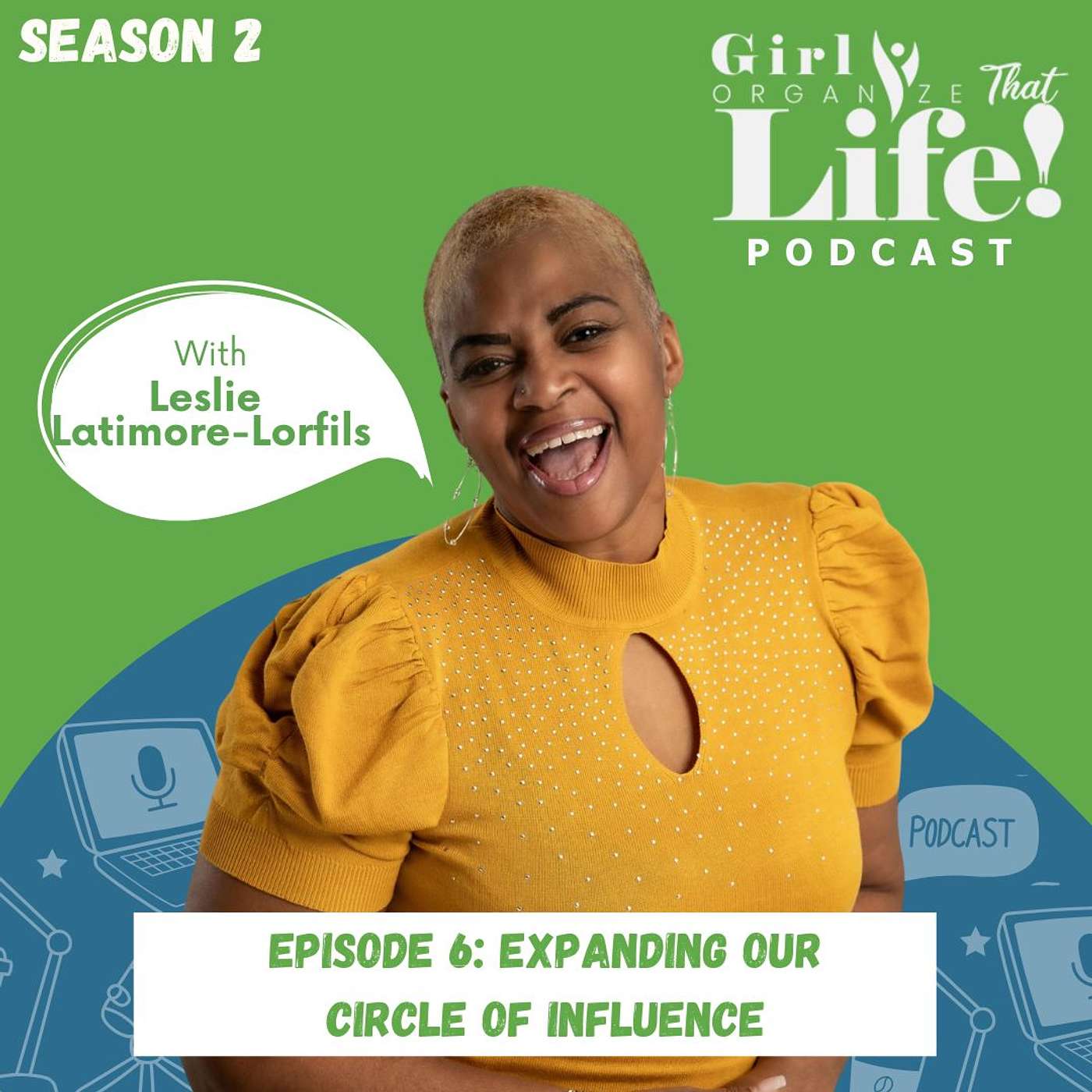 Girl Organize That Life Podcast