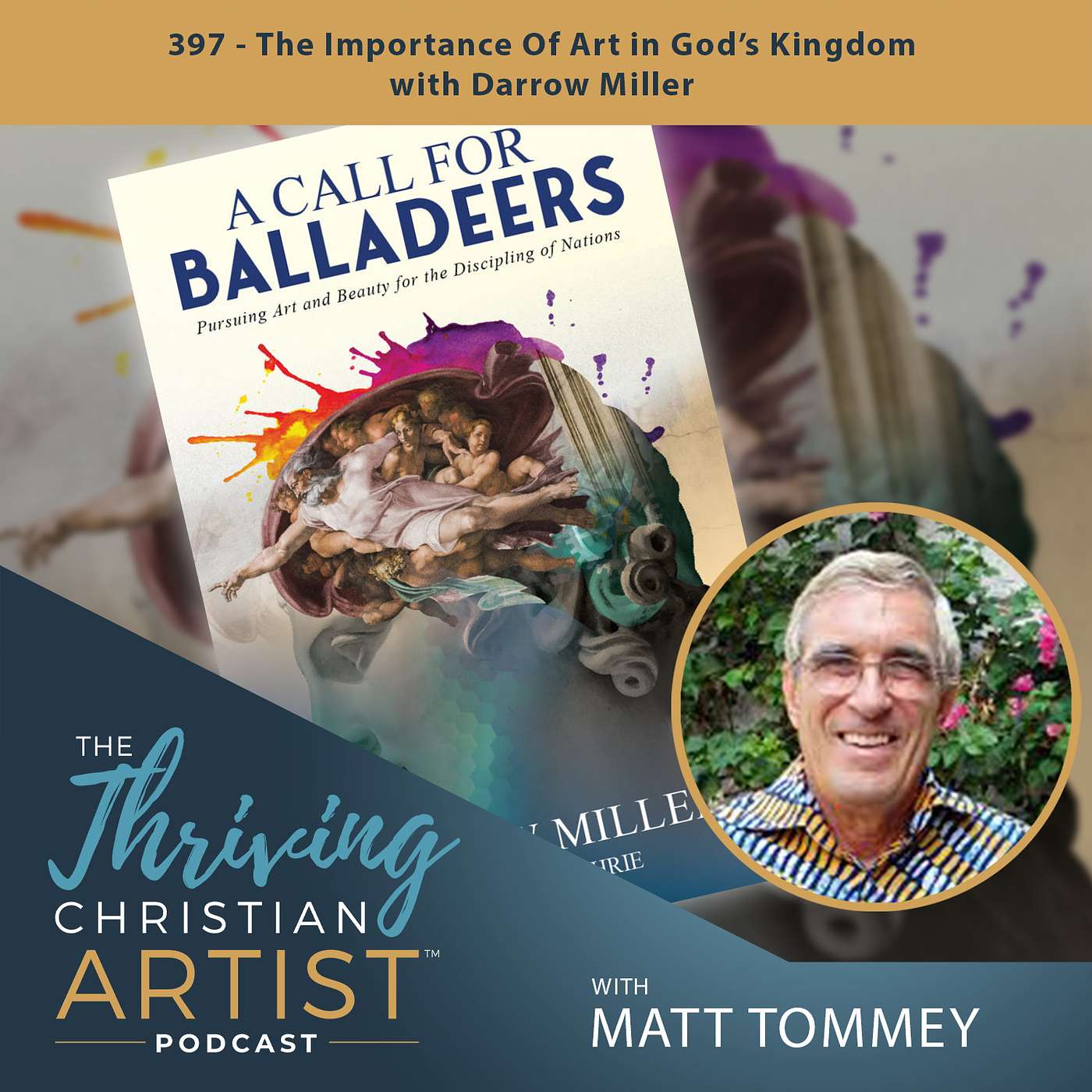 397 - The Importance Of Art in God’s Kingdom with Darrow Miller