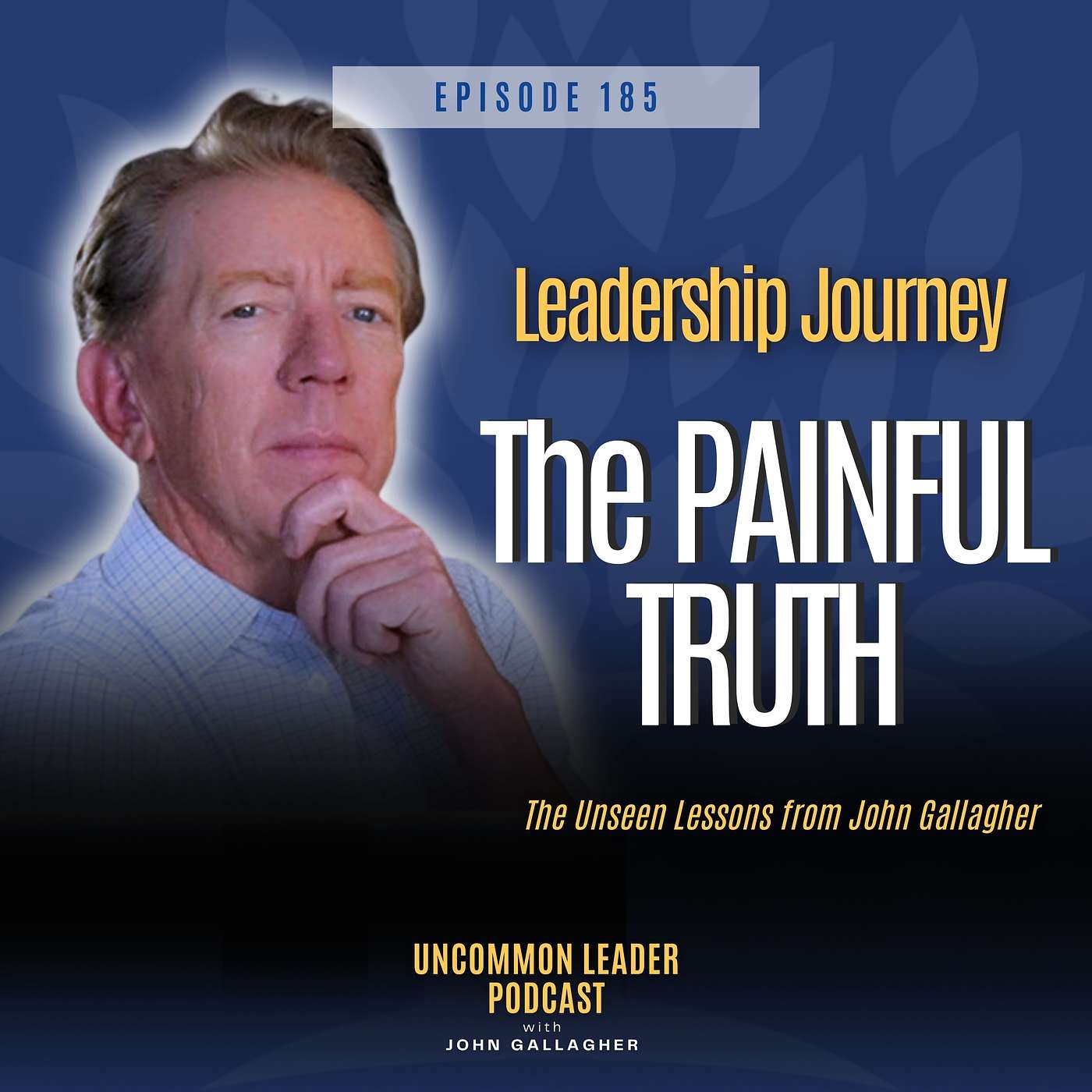 Episode 185: John Gallagher: Leaders LIVING Their Values - Overcoming Limiting Beliefs for Success |Mitchell Levy