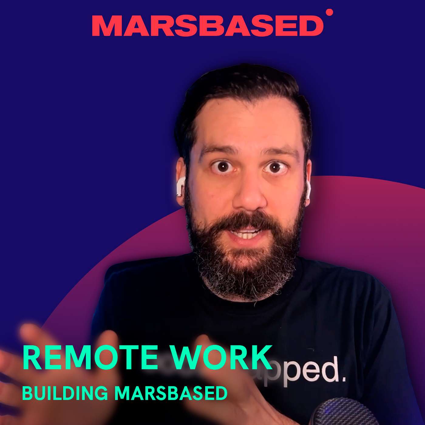 Scaling a remote team: Lessons on trust, productivity, and firing | Building MarsBased #5
