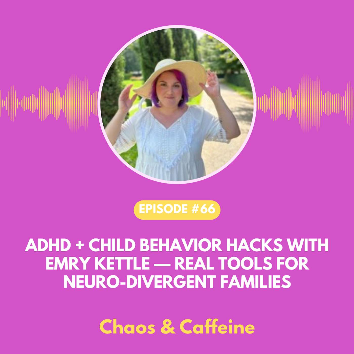 ADHD + Child Behavior Hacks with Emry Kettle — Real Tools for Neuro-Divergent Families
