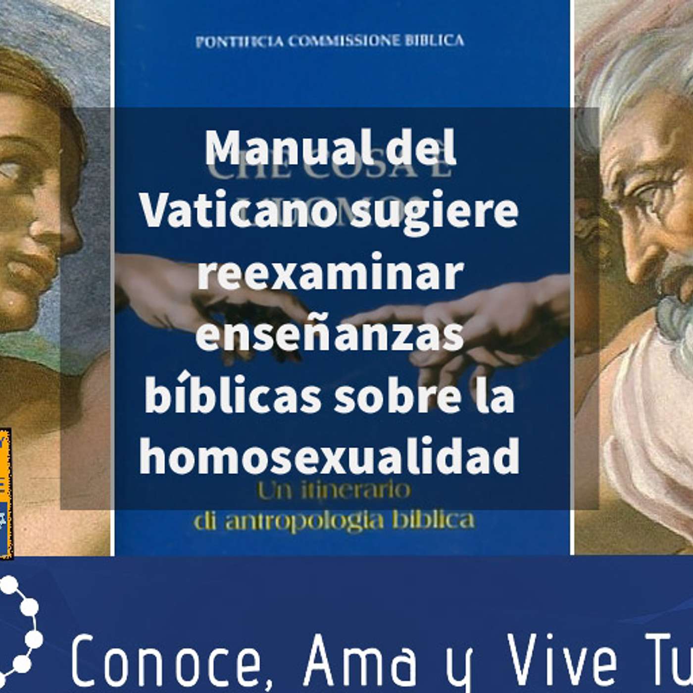 Episodio 139: 📘Manual del Vaticano para reexaminar enseñanzas sobre Homosexualidad 😔 episode artwork