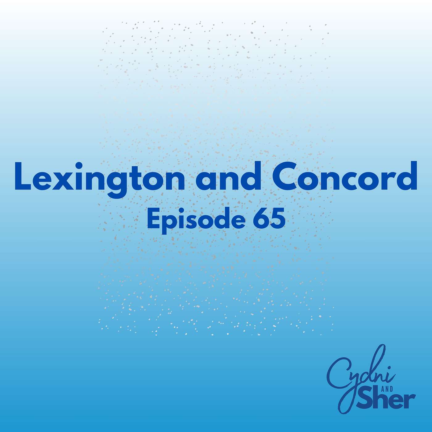 Summer Series Part 4: Lexington and Concord