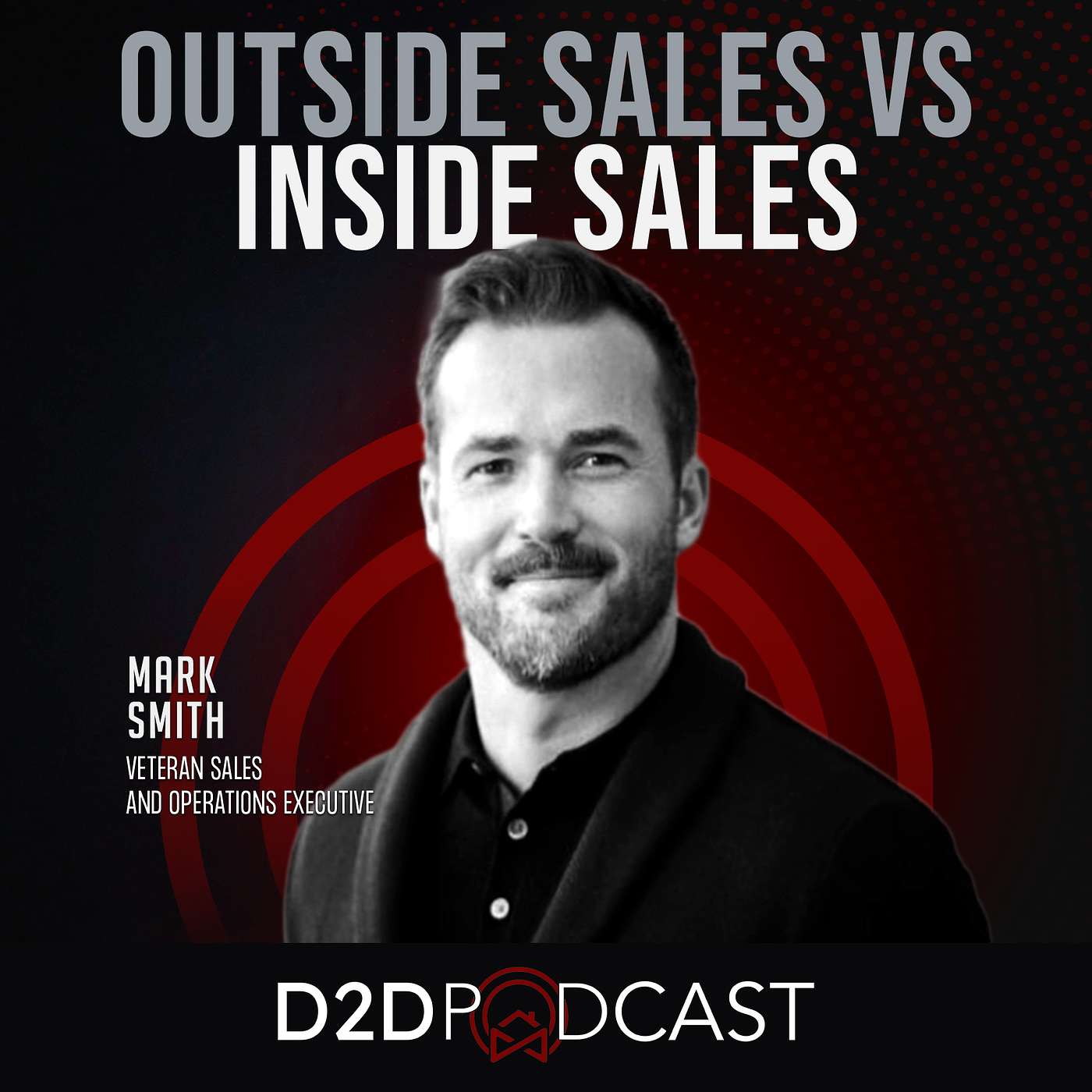 The D2D Podcast: The Ultimate Door-to-Door Sales Training Show for Reps, Managers, and Business Owners