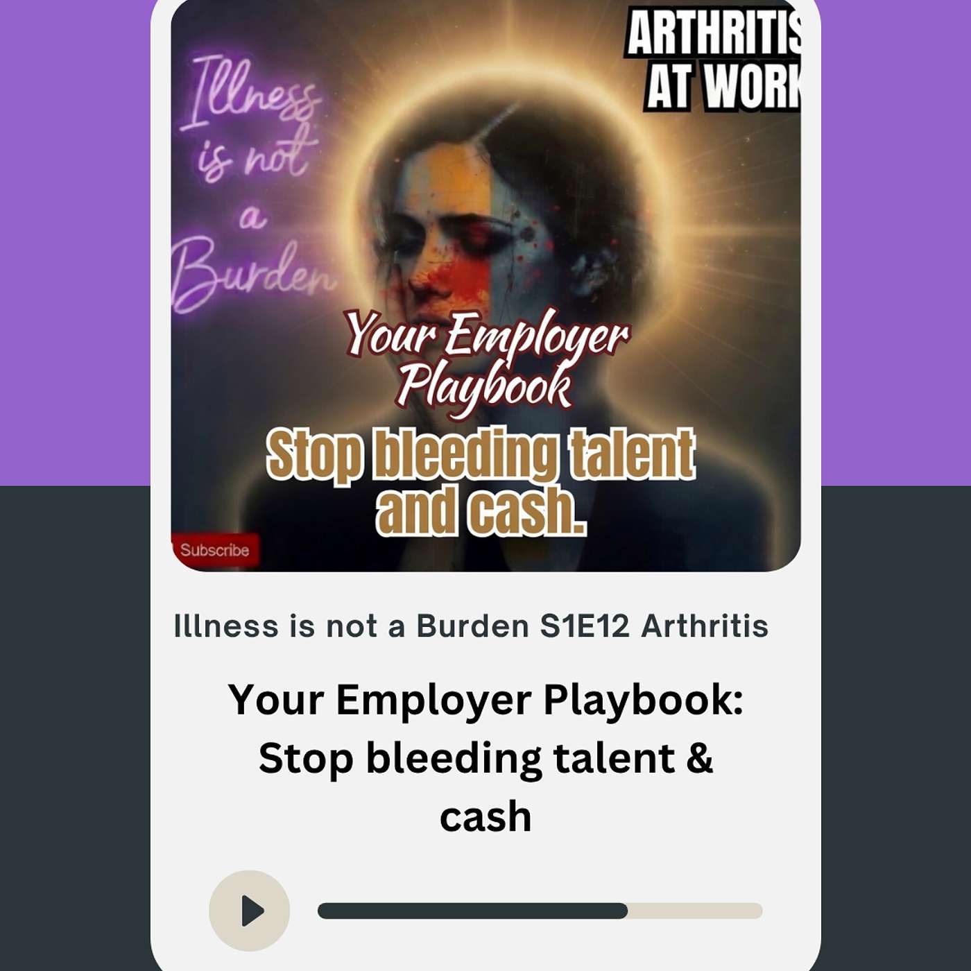 Your Employer Playbook to Arthritis in the Workplace: Stop bleeding talent & cash episode artwork